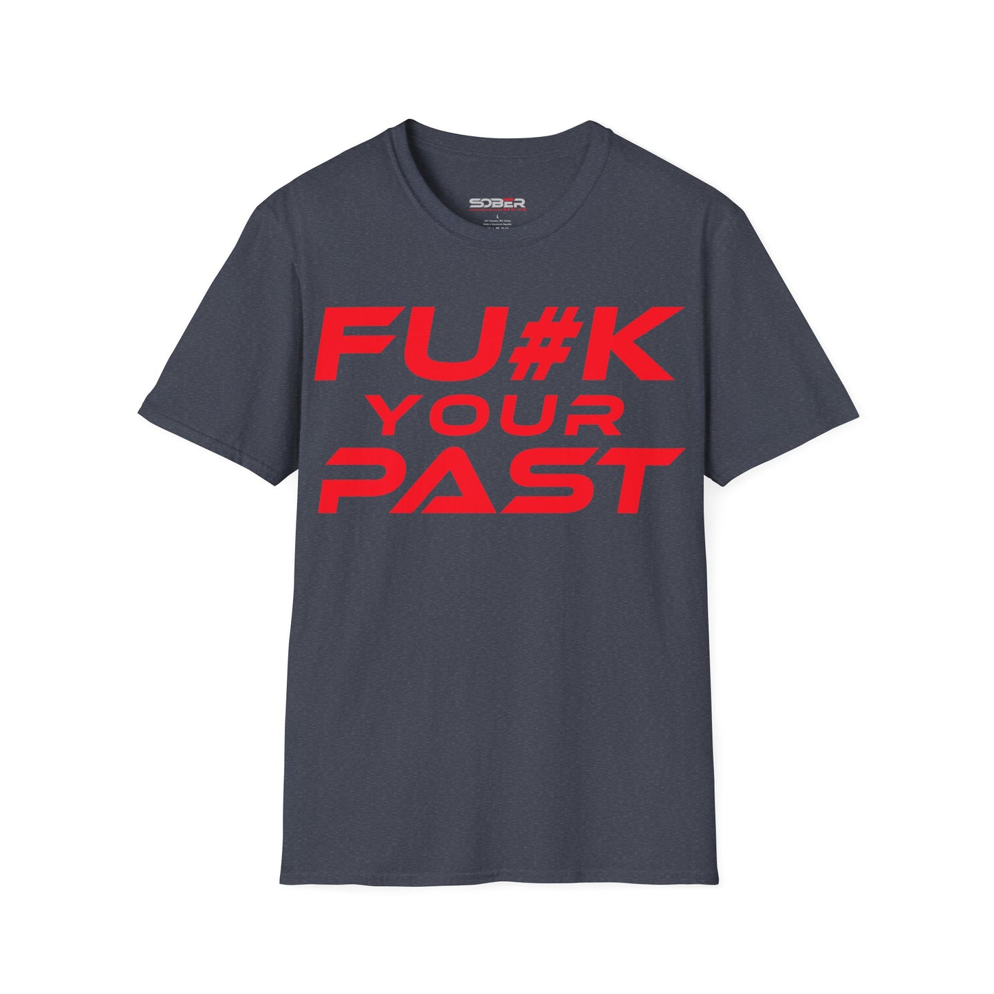 Fu#k Your Past - Unisex Softstyle T-Shirt