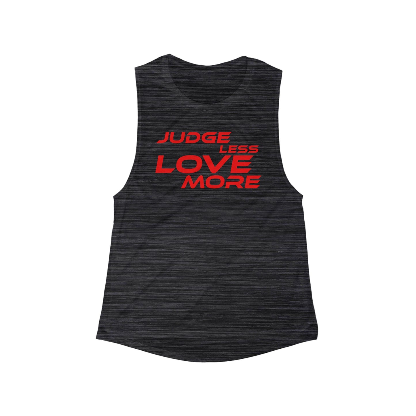 Judge Less Love More - Women's Scoop Muscle Tank - Inspirational Workout Top