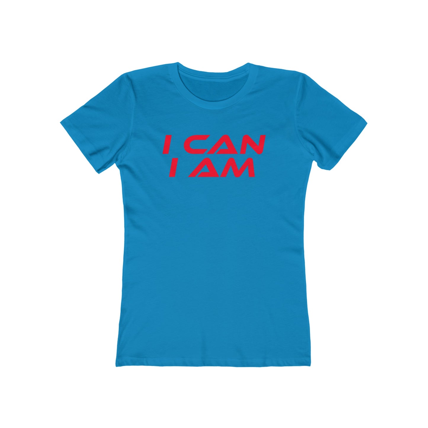 I Can, I Am - The Boyfriend Tee for Women