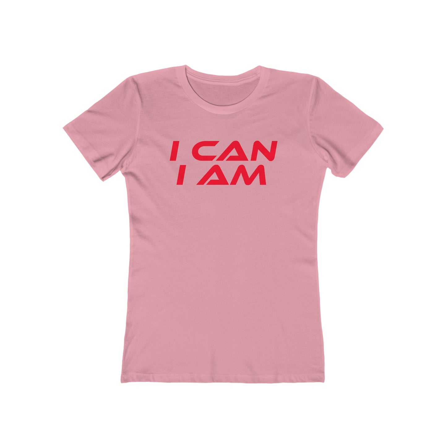 I Can, I Am - The Boyfriend Tee for Women