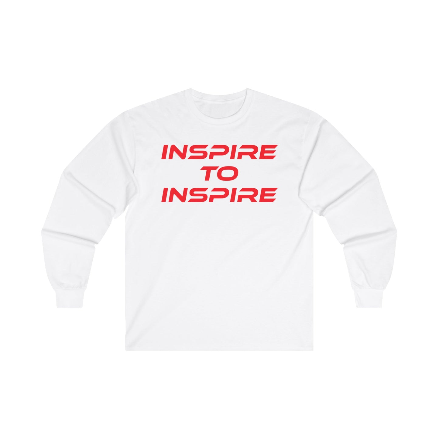 Inspire to Inspire - Long Sleeve Tee | Unisex Motivational Shirt