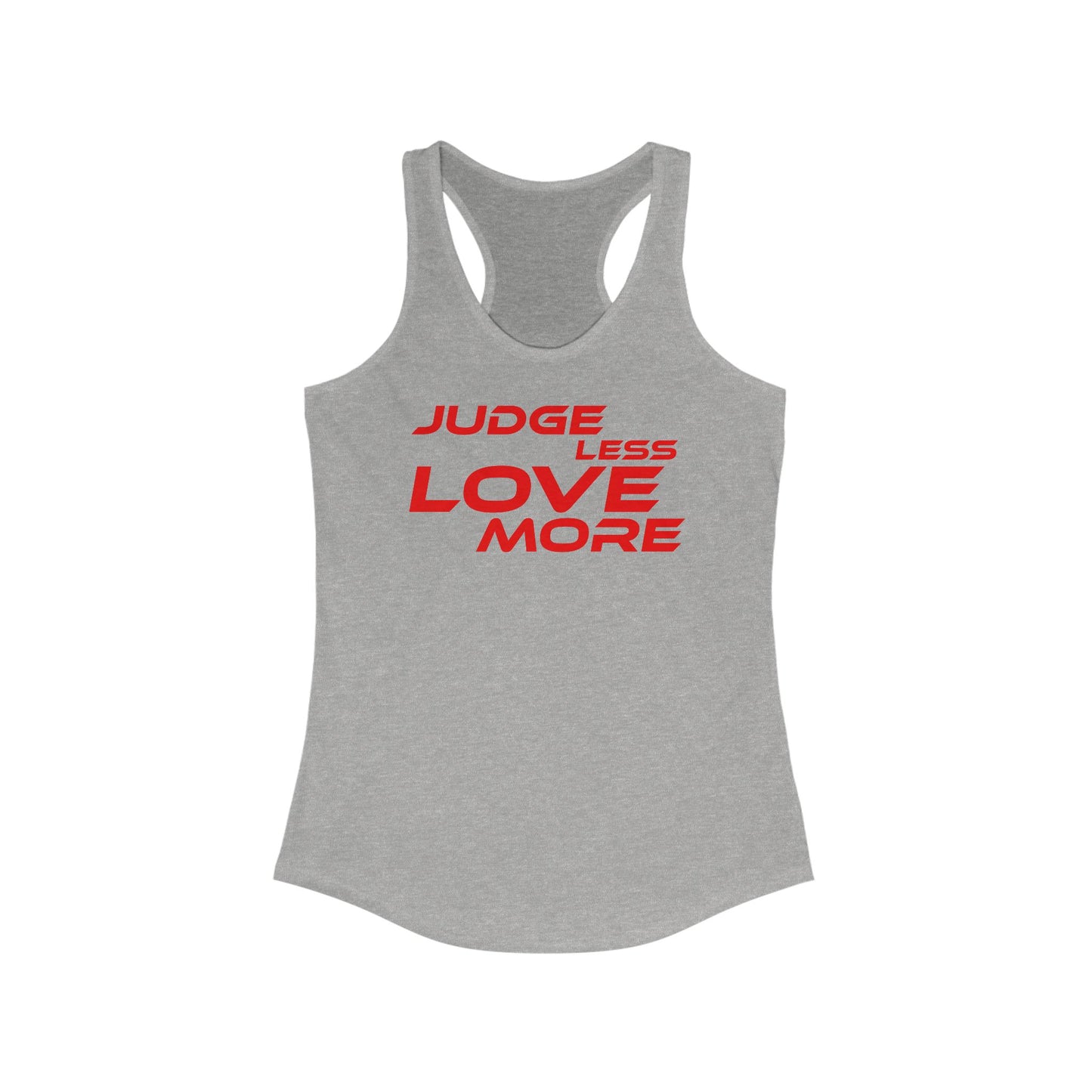 Judge Less Love More Women's Racerback Tank Top