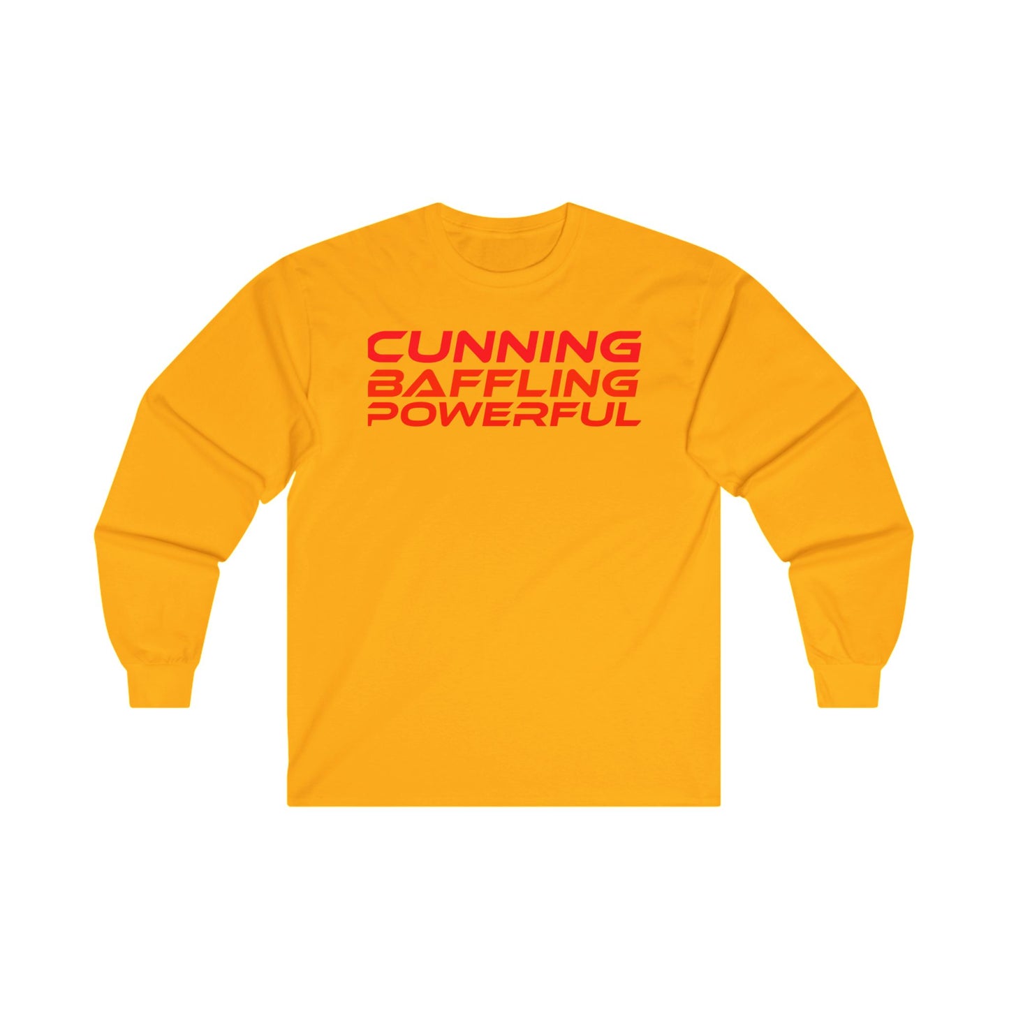 Cunning Baffling Powerful - Long Sleeve Tee - Unisex Ultra Cotton Shirt