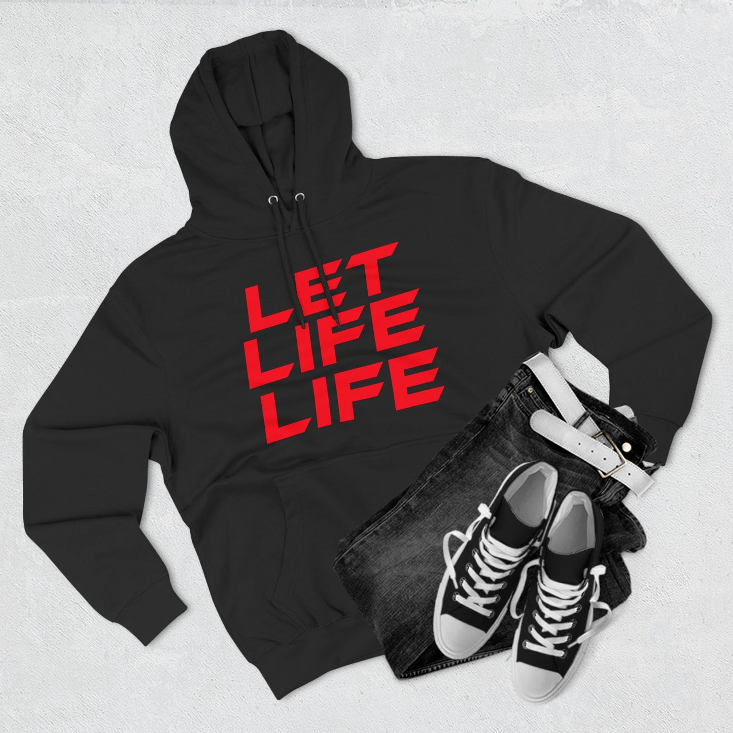 Let Life Life - Three-Panel Fleece Hoodie