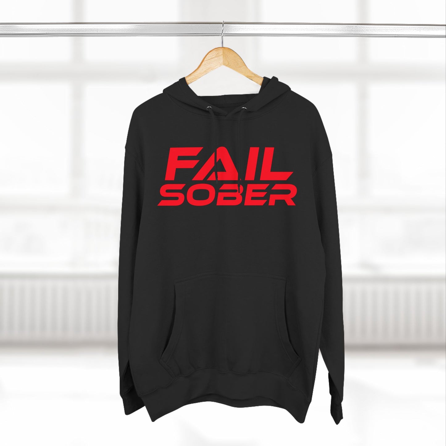 Fail Sober - Three-Panel Fleece Hoodie