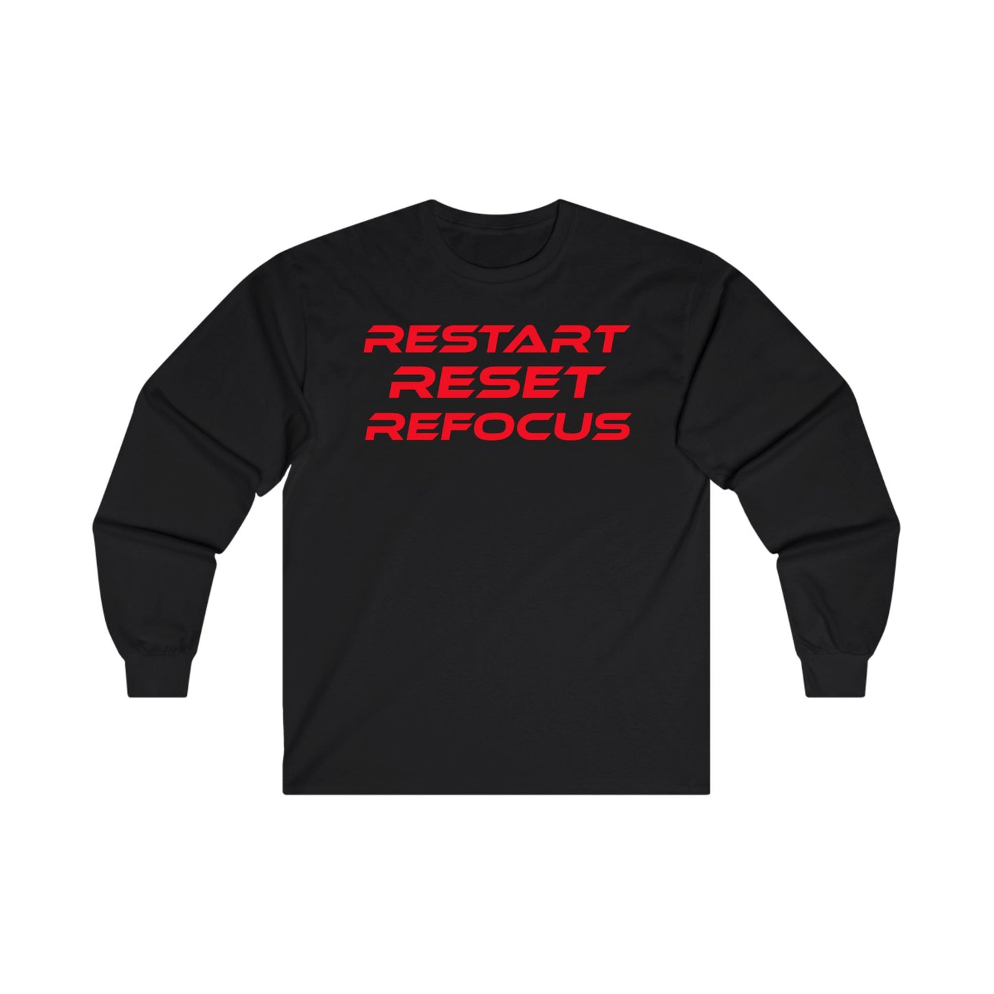 Restart, Reset, Refocus - Unisex Ultra Cotton Long Sleeve Tee - Restart Reset Refocus Motivational Shirt