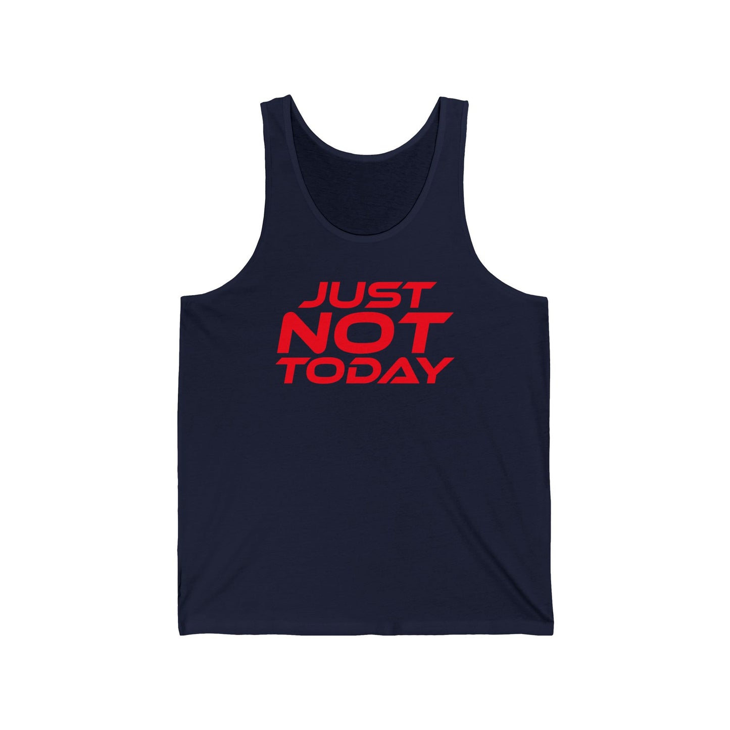 Just Not Today - Unisex Jersey Tank