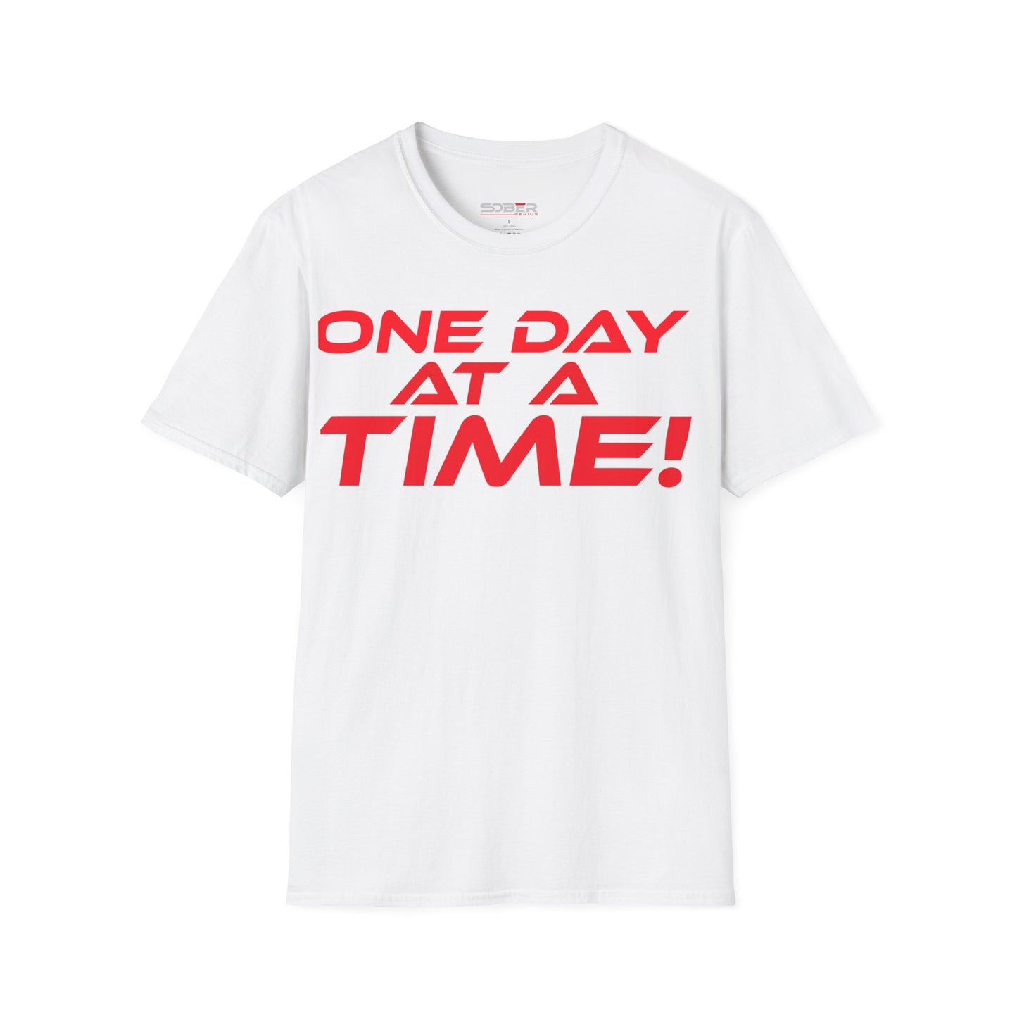 One Day at a Time - Unisex Softstyle T-Shirt - Motivational Graphic Tee