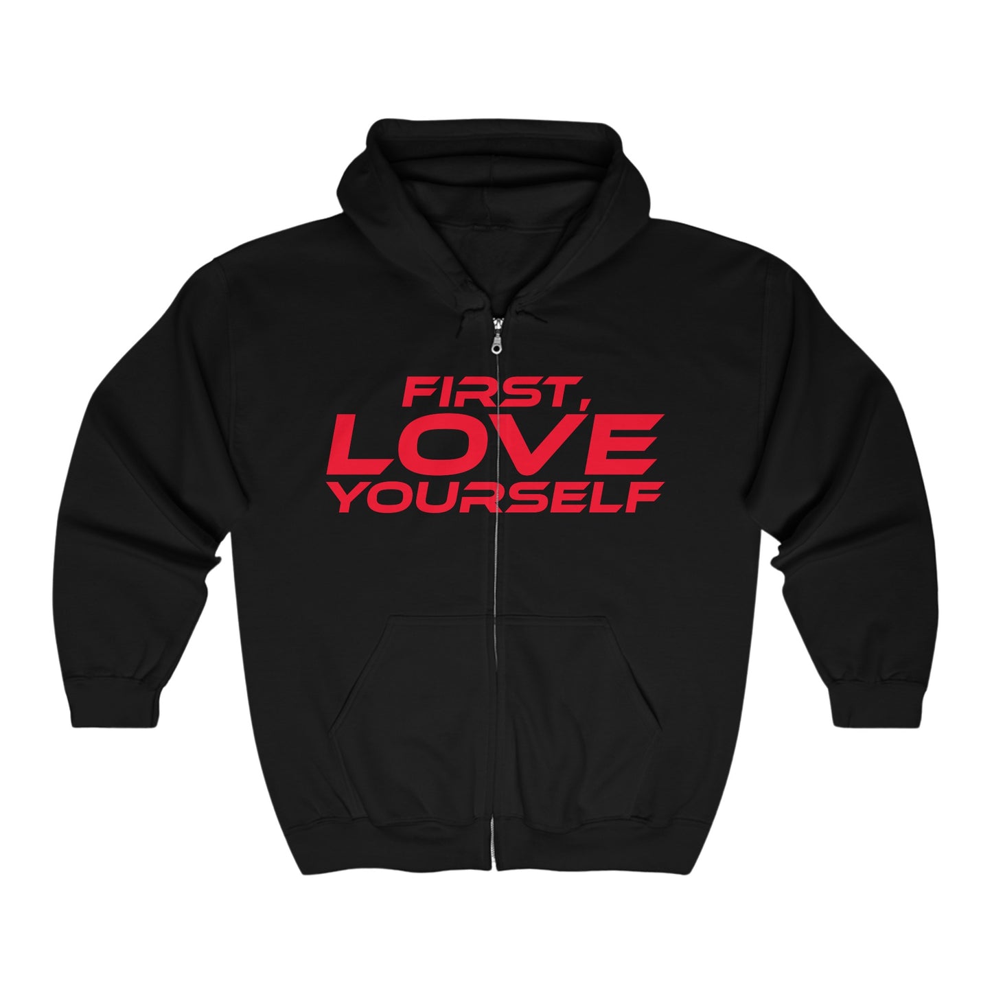 First, Love Yourself -Inspirational Zip-Up Hoodie - "First, Love Yourself"