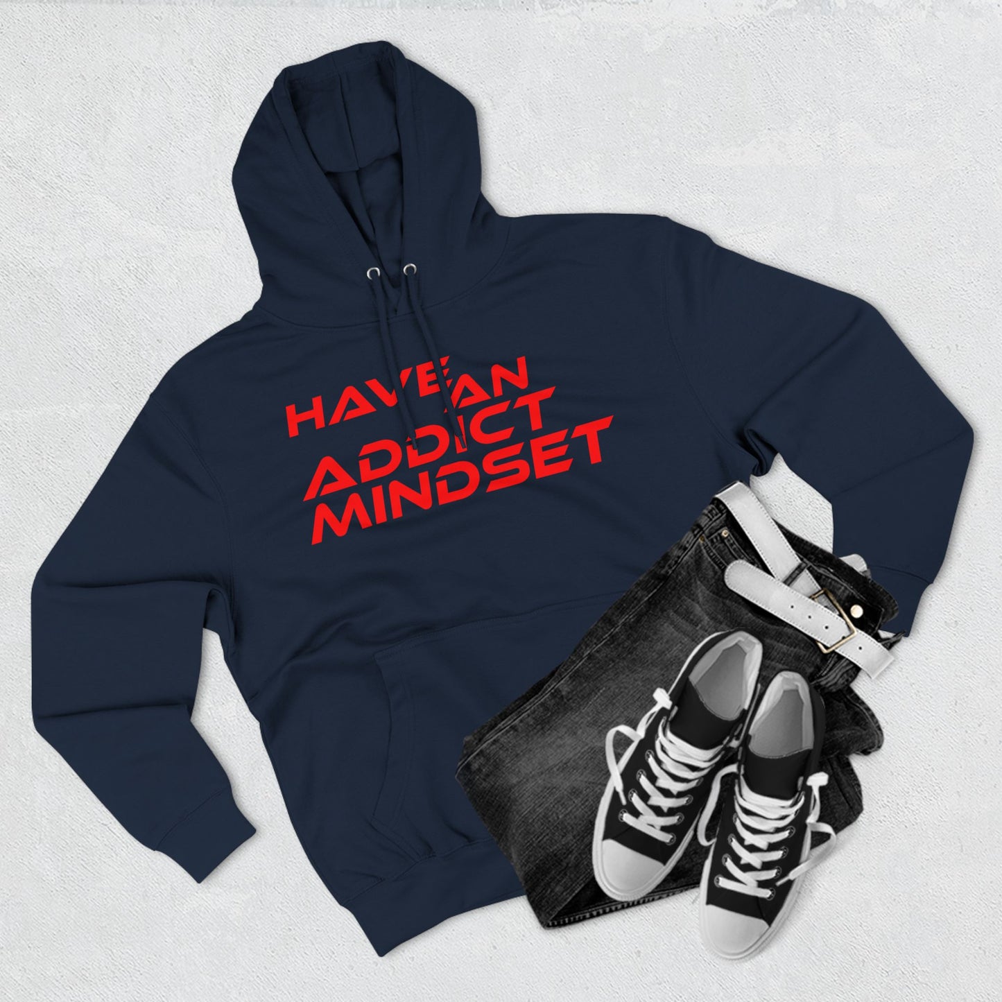 Have An Addict Mindset - Three-Panel Fleece Hoodie Motivational