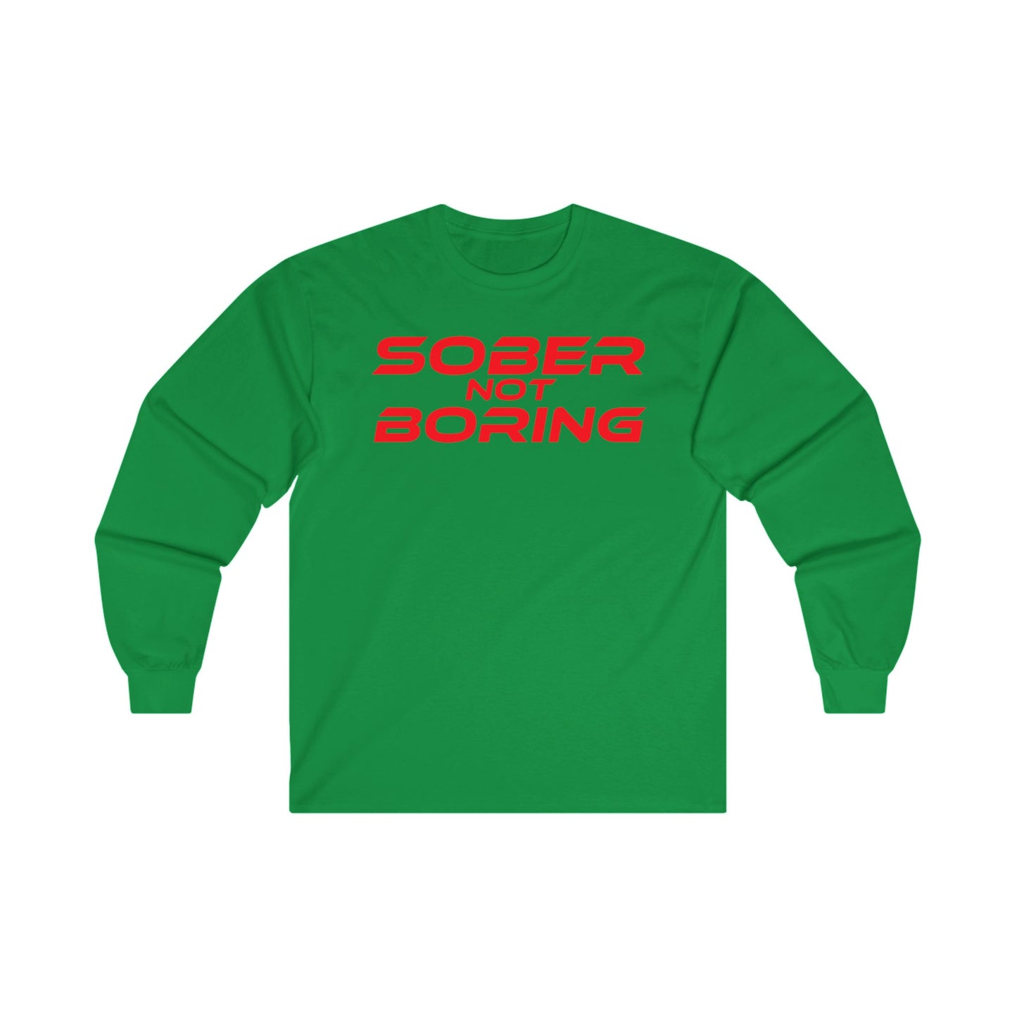 Sober Not Boring - Unisex Ultra Cotton Long Sleeve Tee