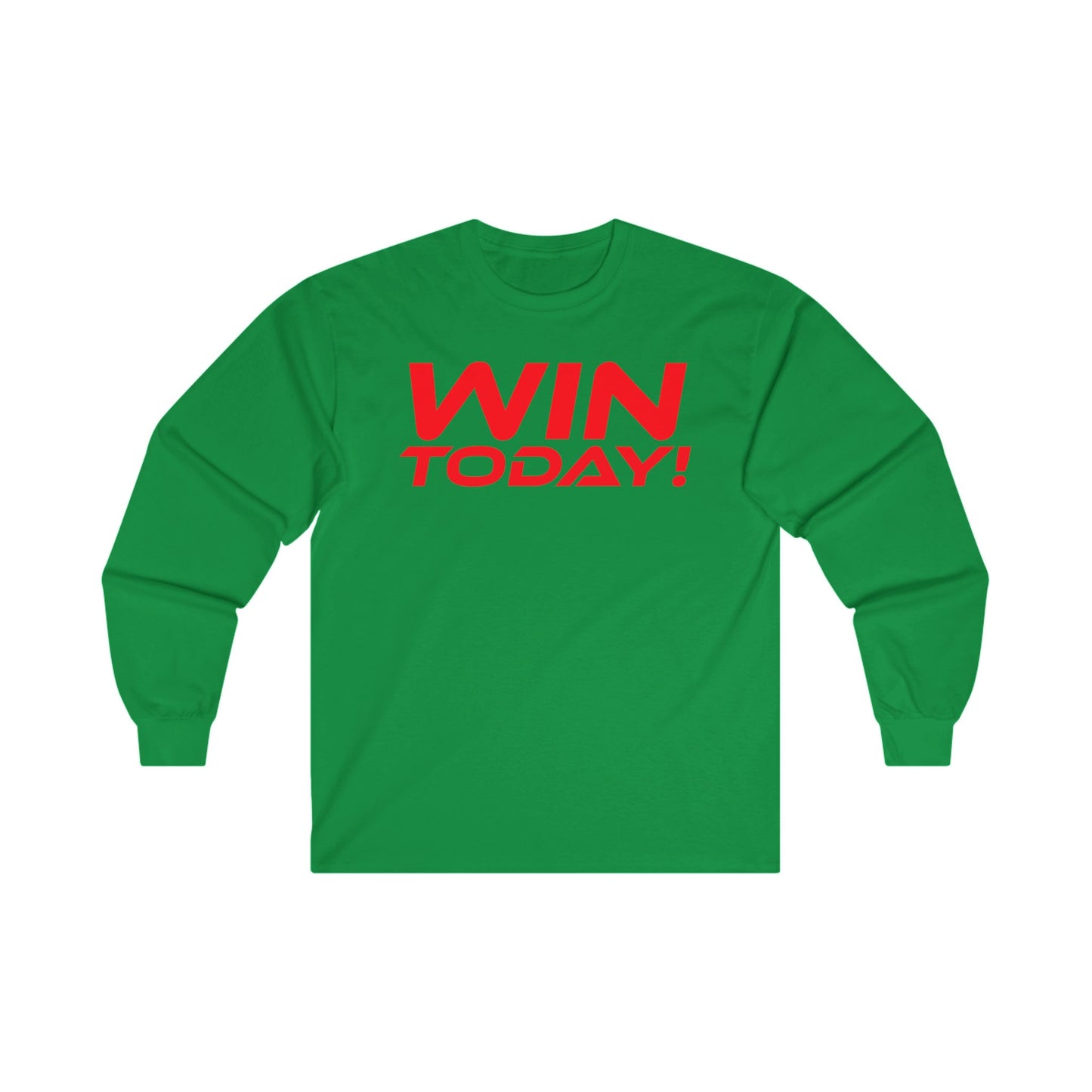 WIN TODAY! - Unisex Ultra Cotton - Motivational Long Sleeve Tee