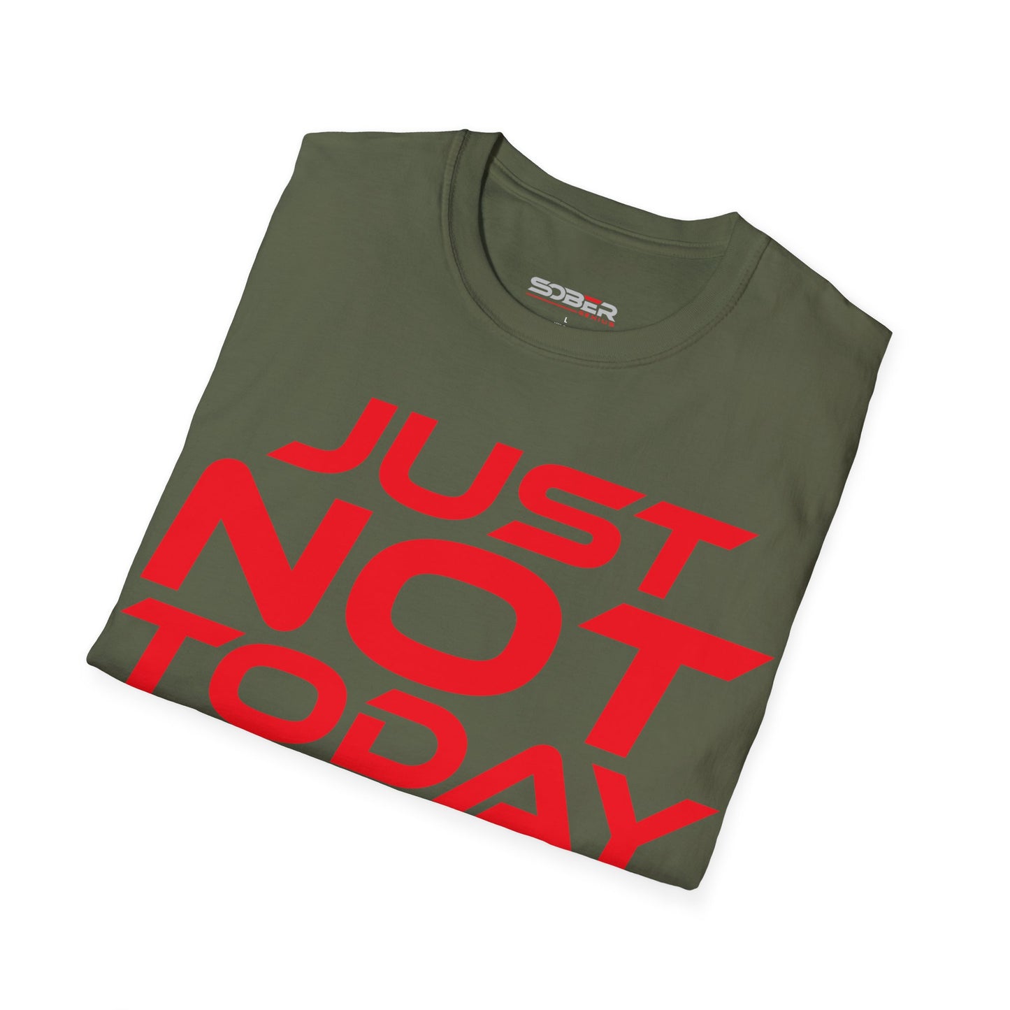 Just Not Today - Unisex Softstyle T-Shirt