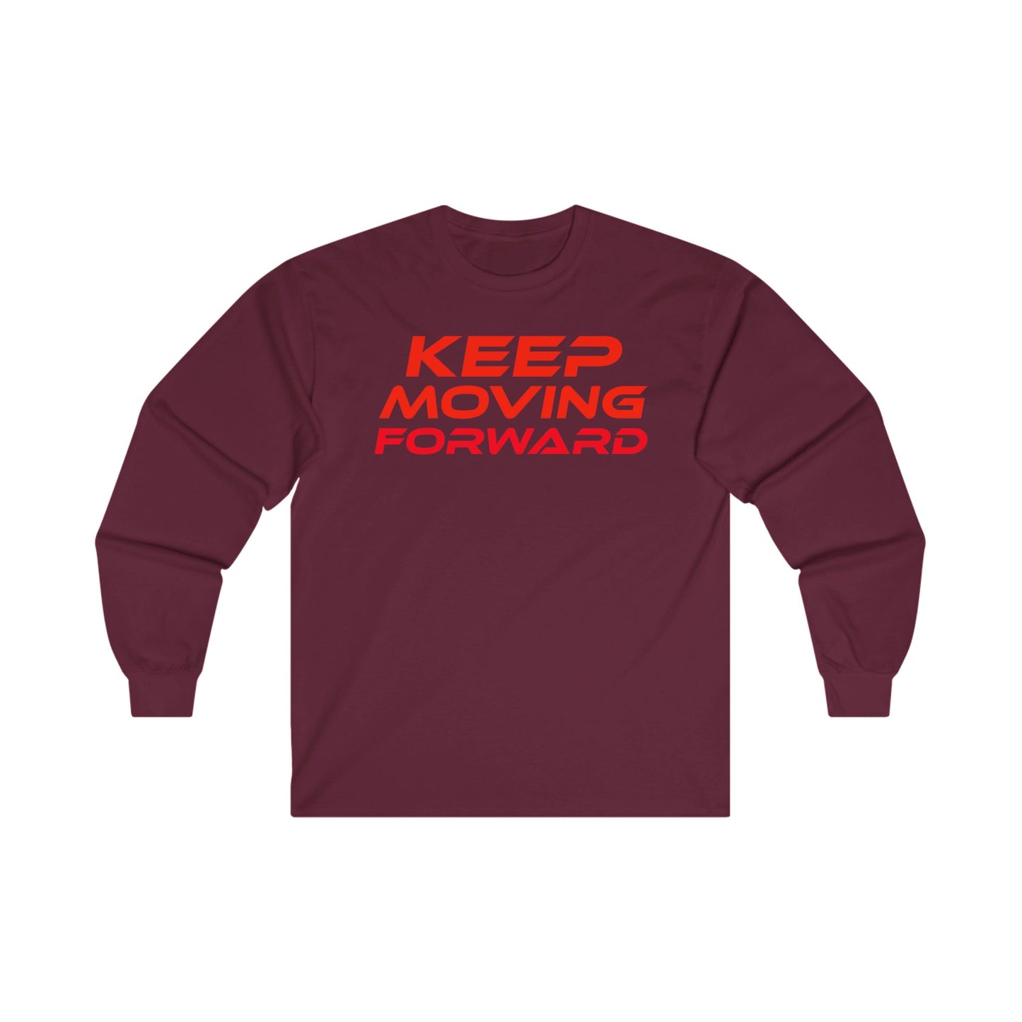 Keep Moving Forward - Motivational Long Sleeve Tee