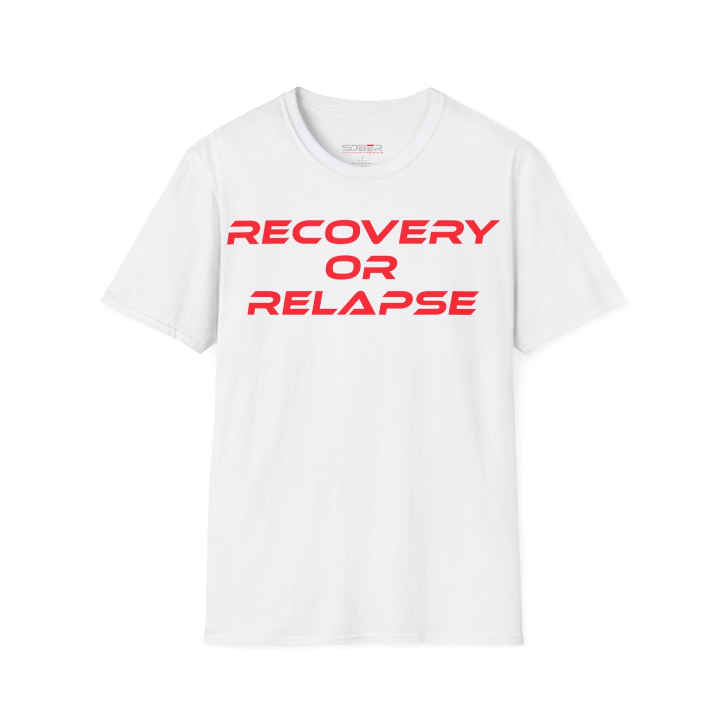 Recovery Or Relapse - Unisex Softstyle T-Shirt