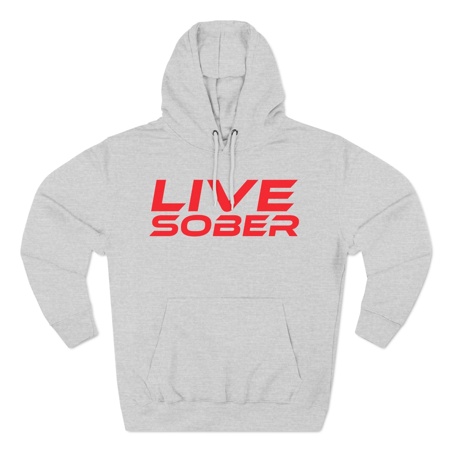 Live Sober - Three-Panel Fleece Hoodie