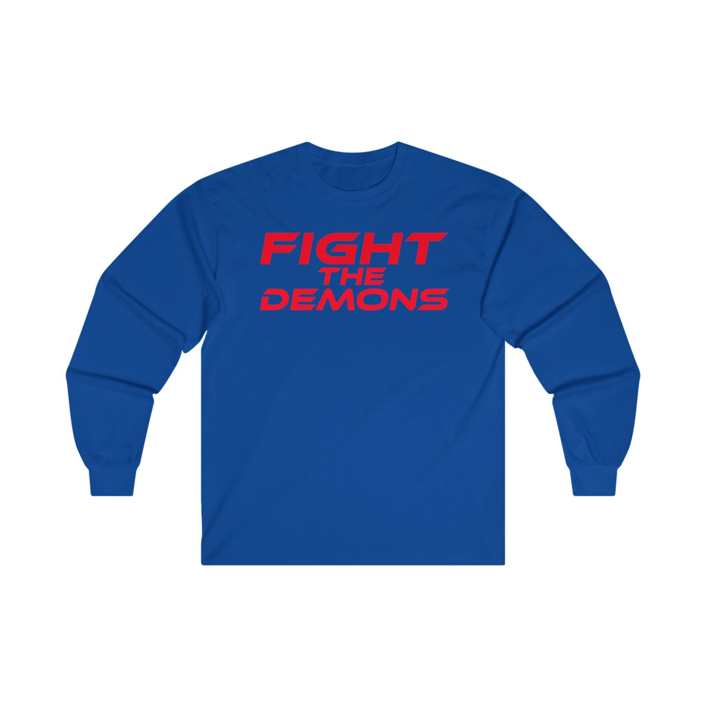 Fight the Demons - Unisex Ultra Cotton Long Sleeve Tee | Motivational Tees for Everyday Wear