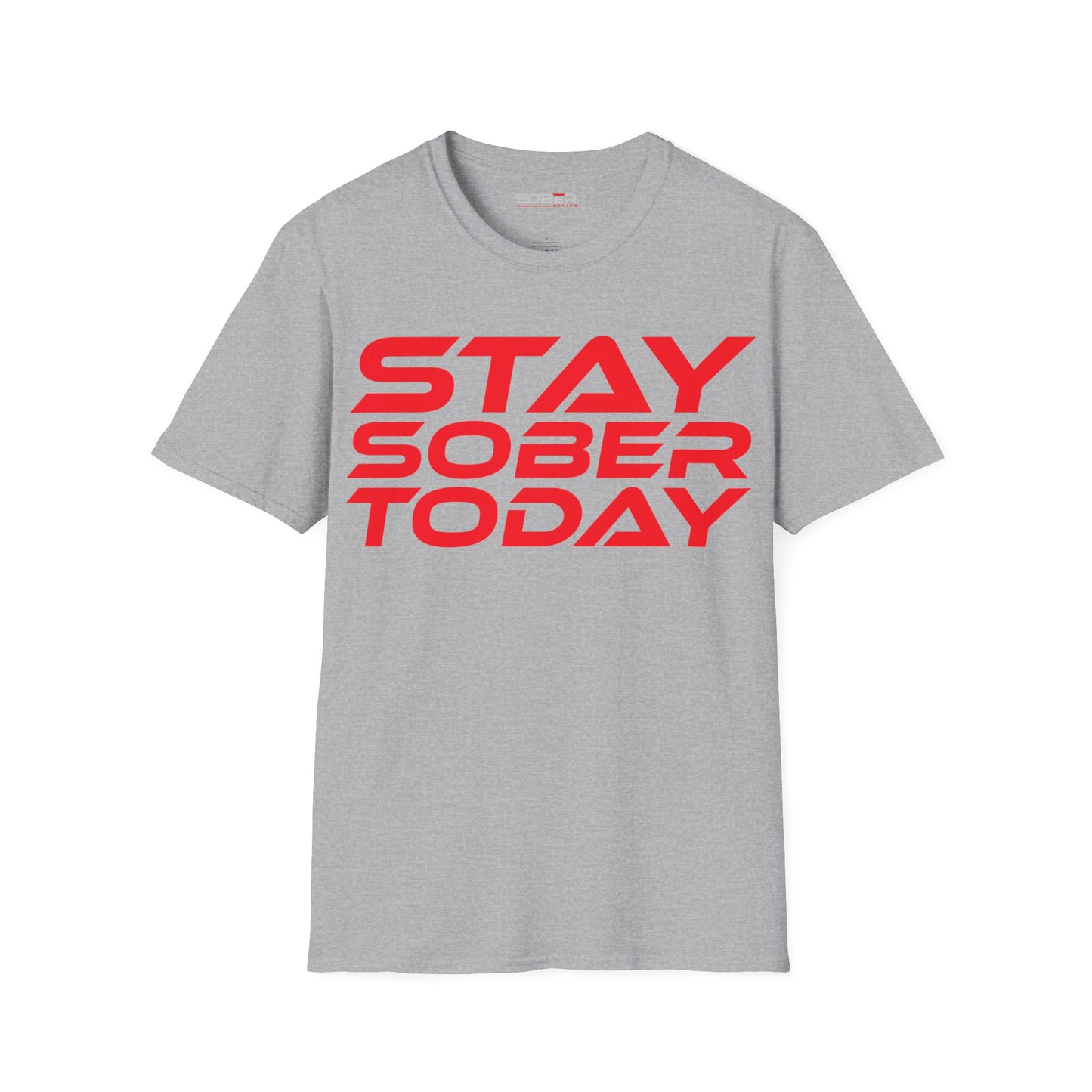 Stay Sober Today - Unisex Softstyle T-Shirt