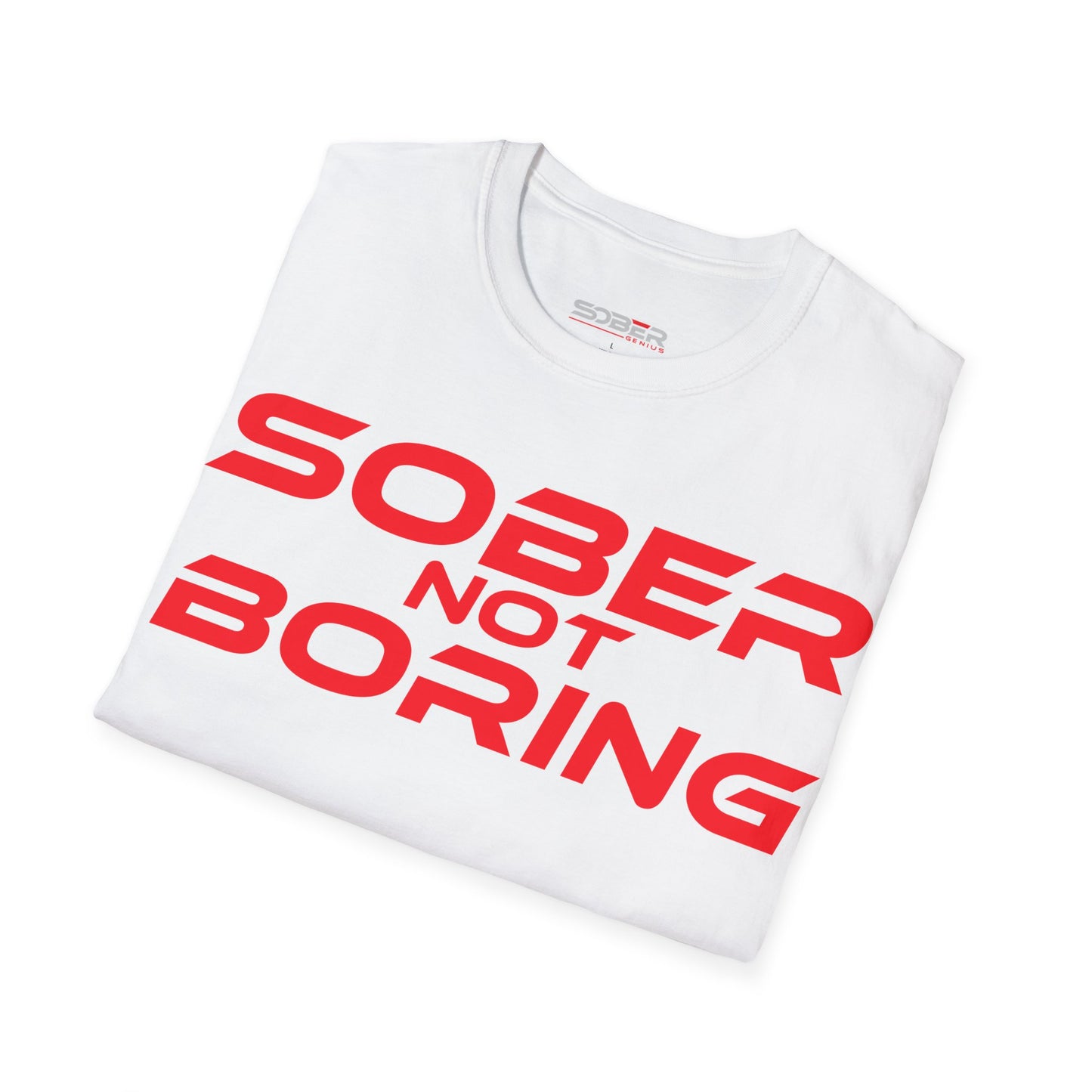 Sober Not Boring - Unisex Softstyle T-Shirt