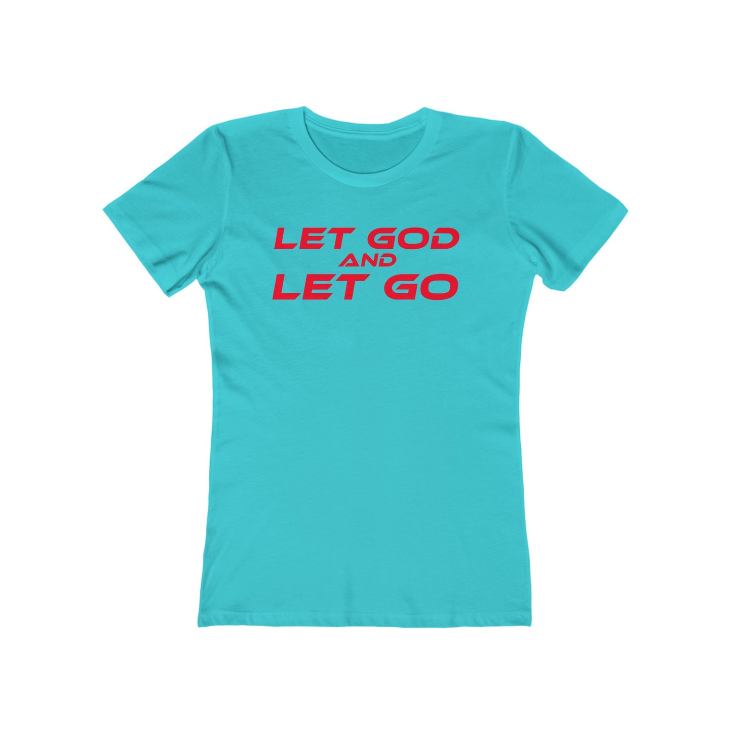 Let God, Let Go - The Boyfriend Tee for Women