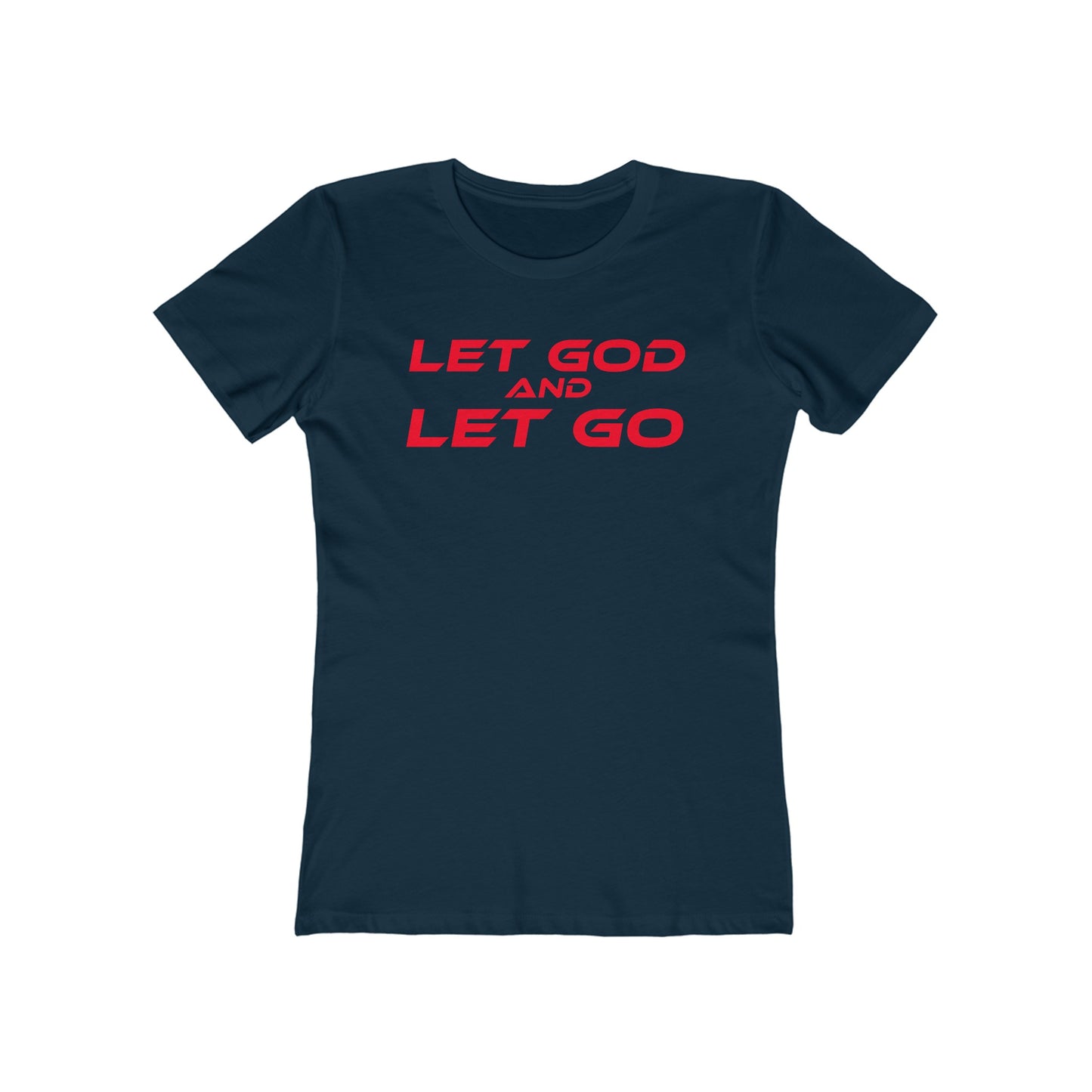 Let God, Let Go - The Boyfriend Tee for Women