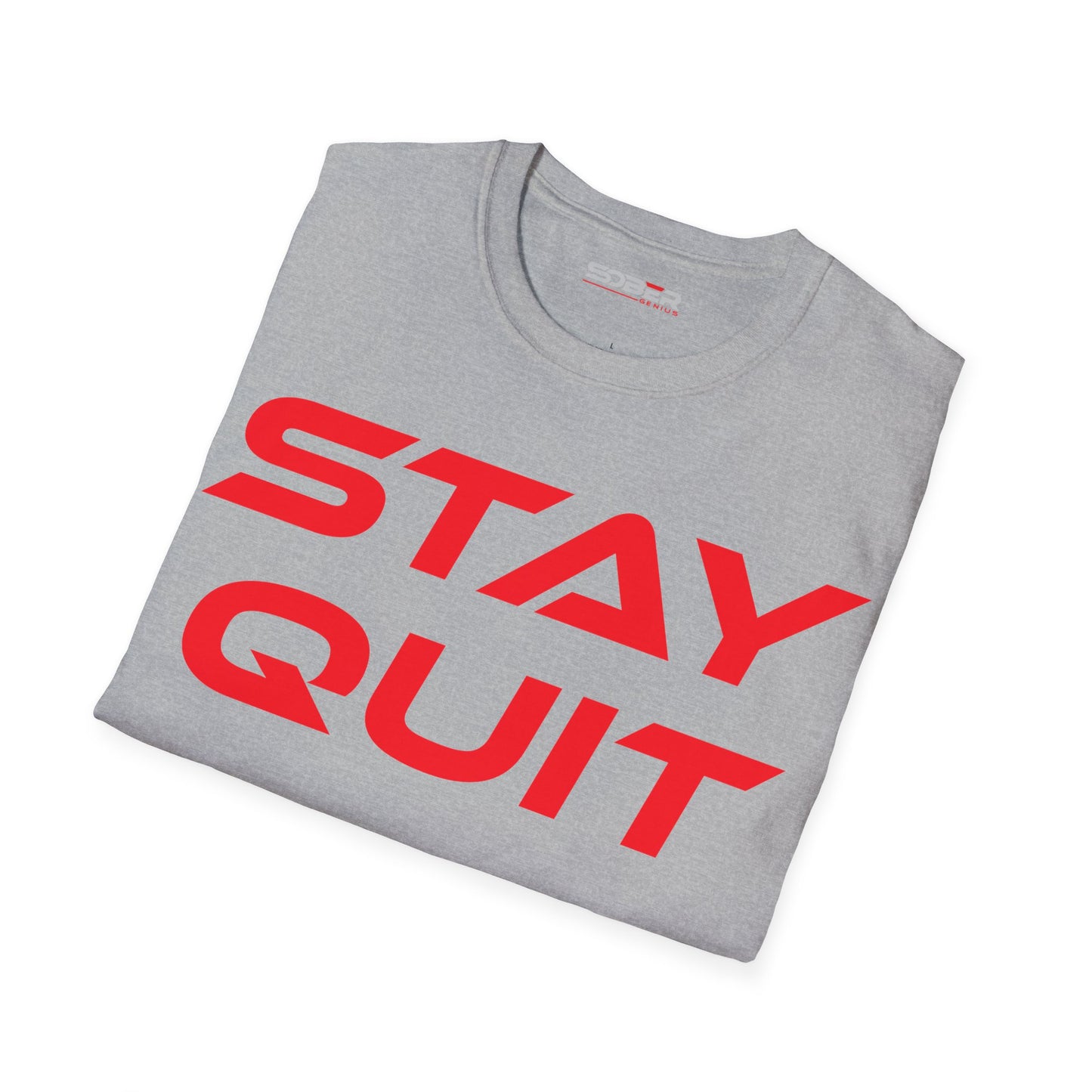 Stay Quit - Unisex Softstyle T-Shirt