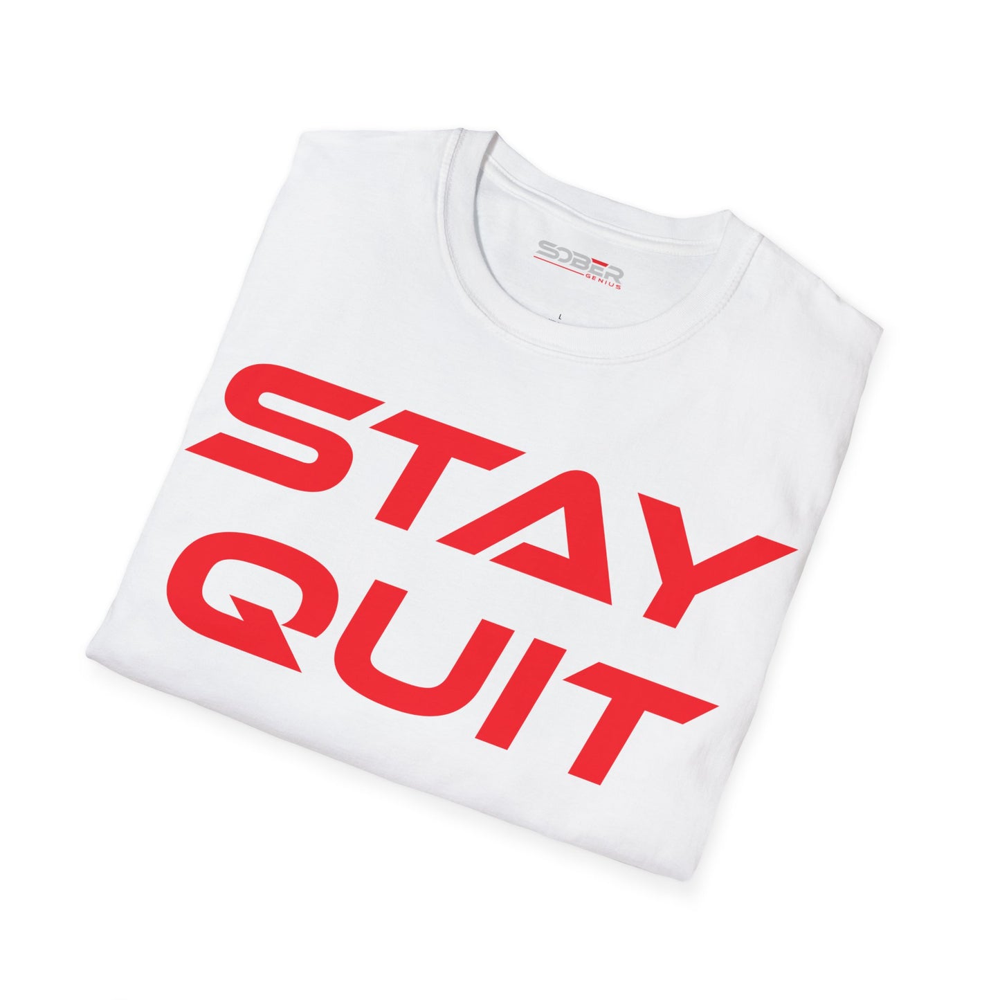 Stay Quit - Unisex Softstyle T-Shirt