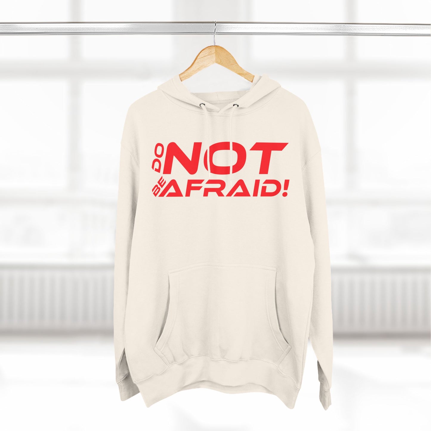 Do Not Be Afraid - Inspirational Fleece Hoodie - 'Do Not Be Afraid'