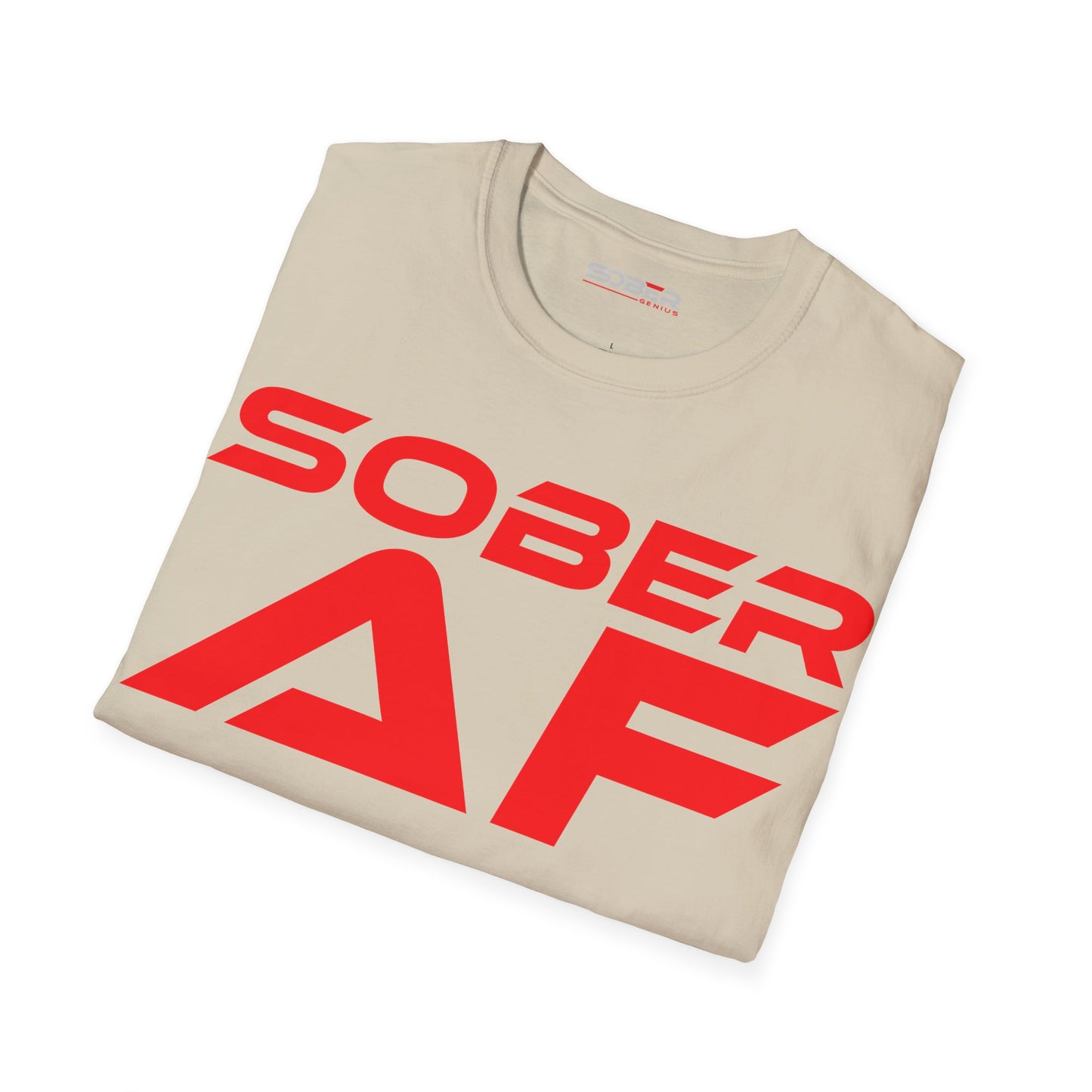 Sober AF - Unisex Softstyle T-Shirt