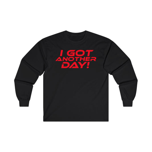 I Got Another Day - Unisex Ultra Cotton Long Sleeve Tee