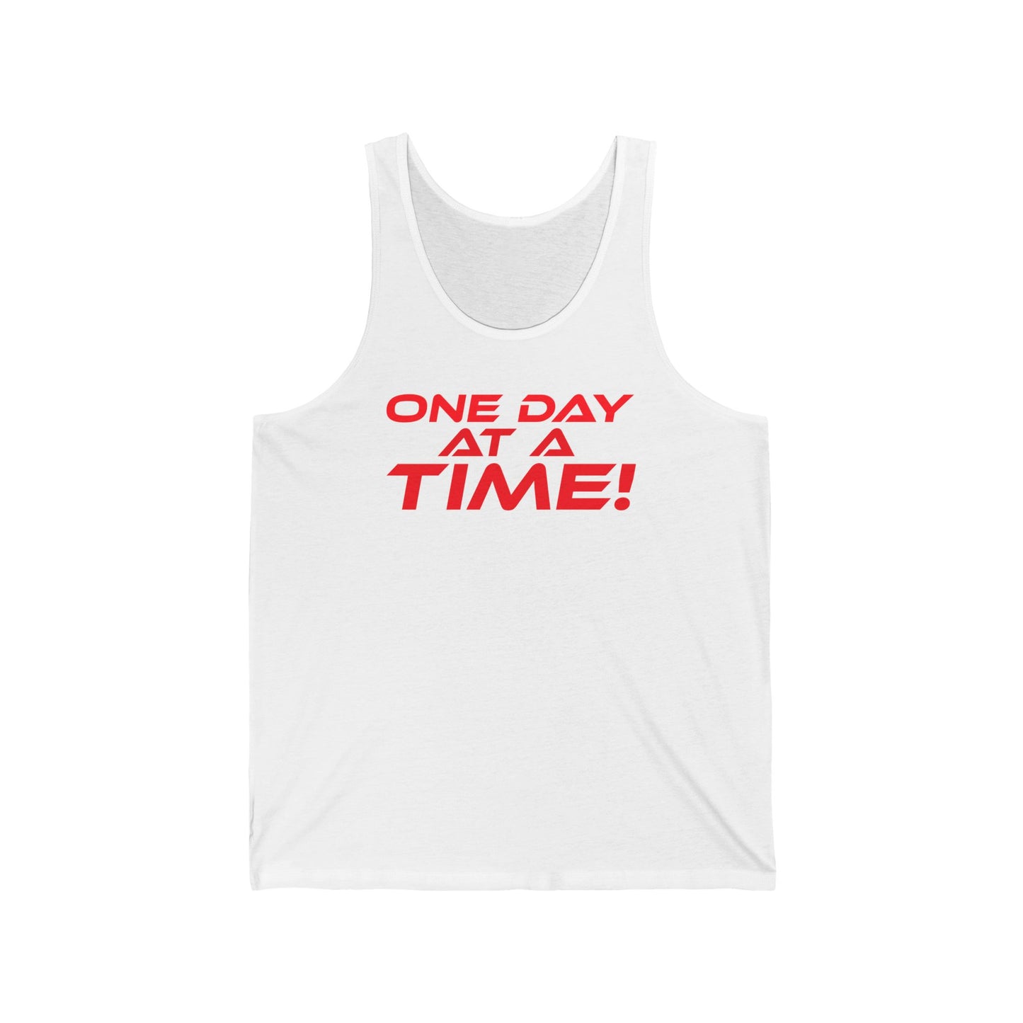 One Day At A Time - Unisex Jersey Tank - Motivational