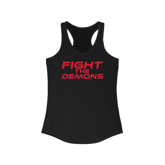 Fight The Demons - Women's Ideal Racerback Tank