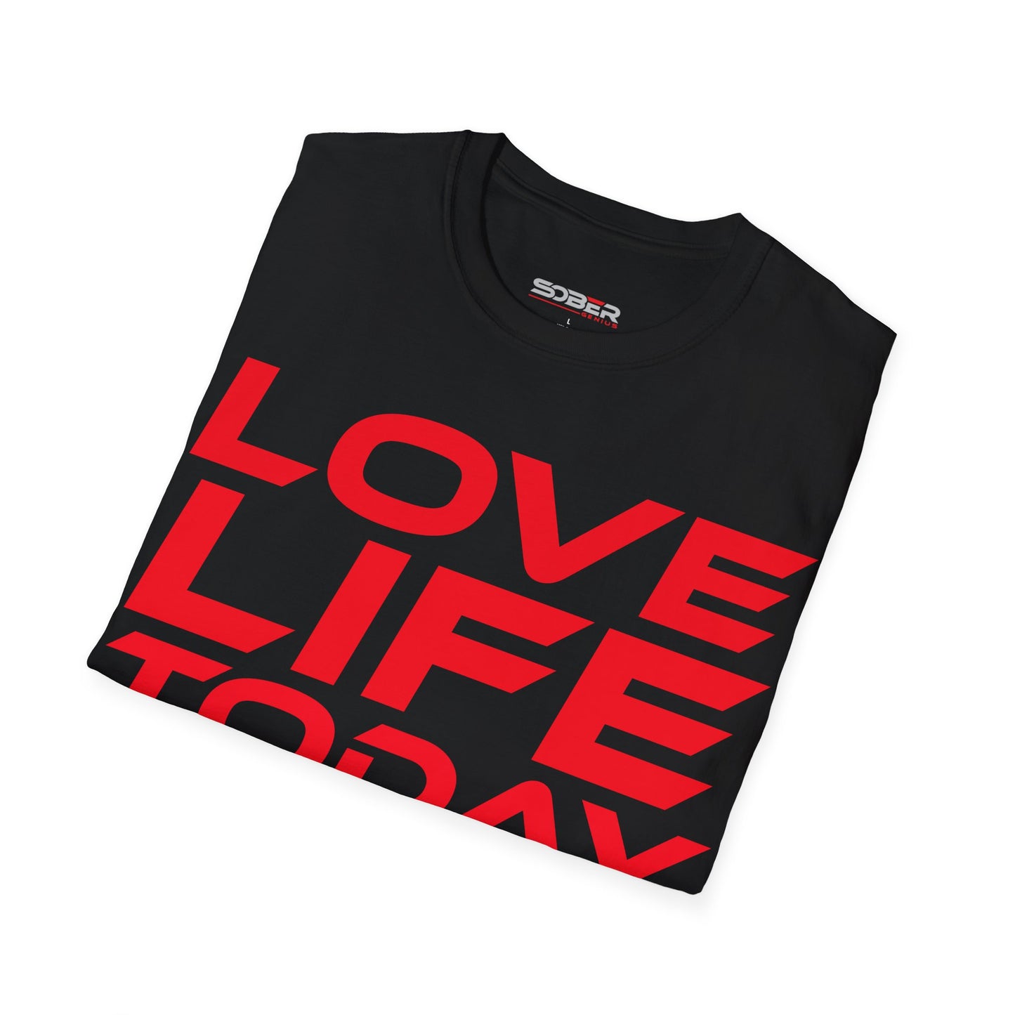 Love Life Today - Unisex Softstyle T-Shirt