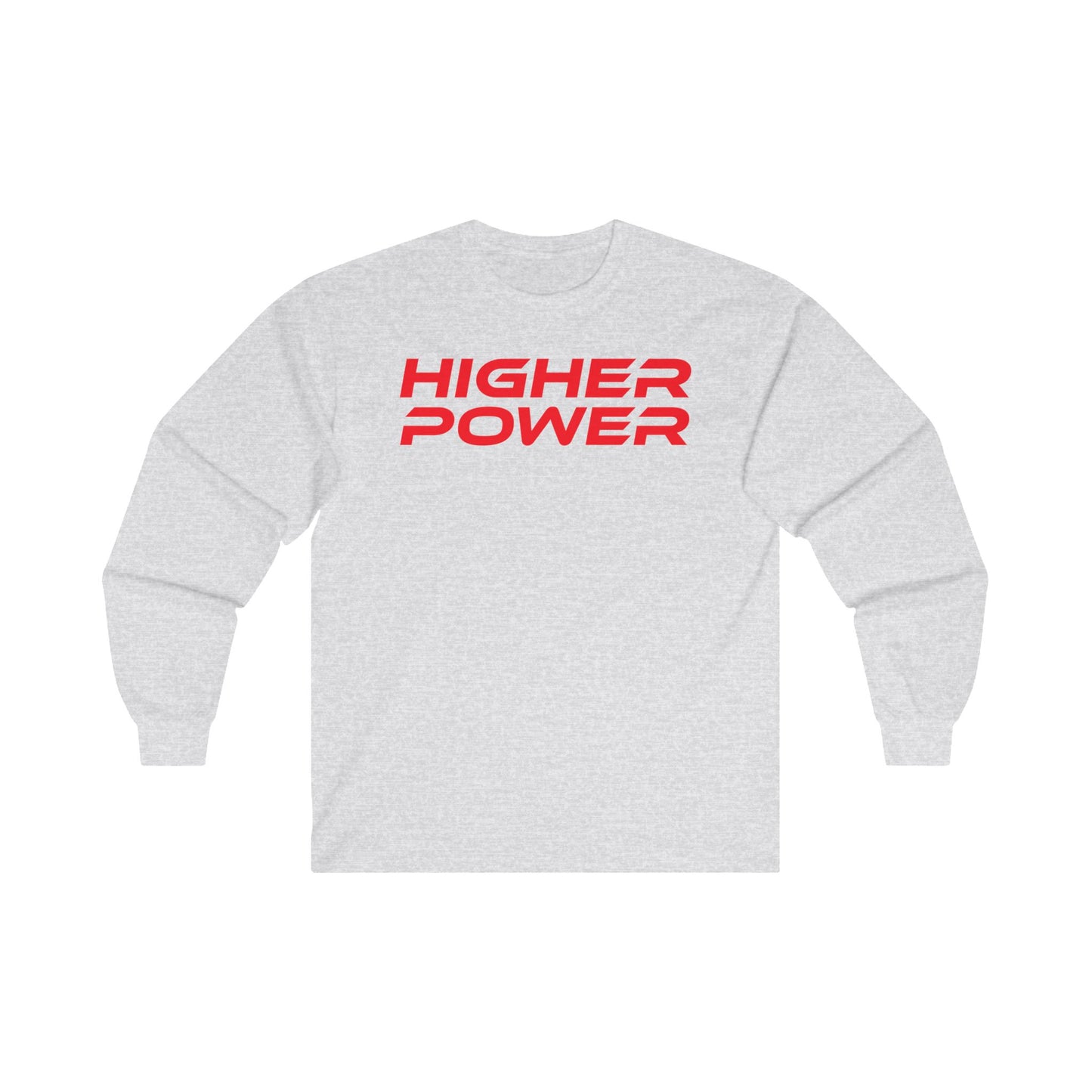 Higher Power - Unisex Ultra Cotton Long Sleeve Tee - Motivational Graphic Shirt