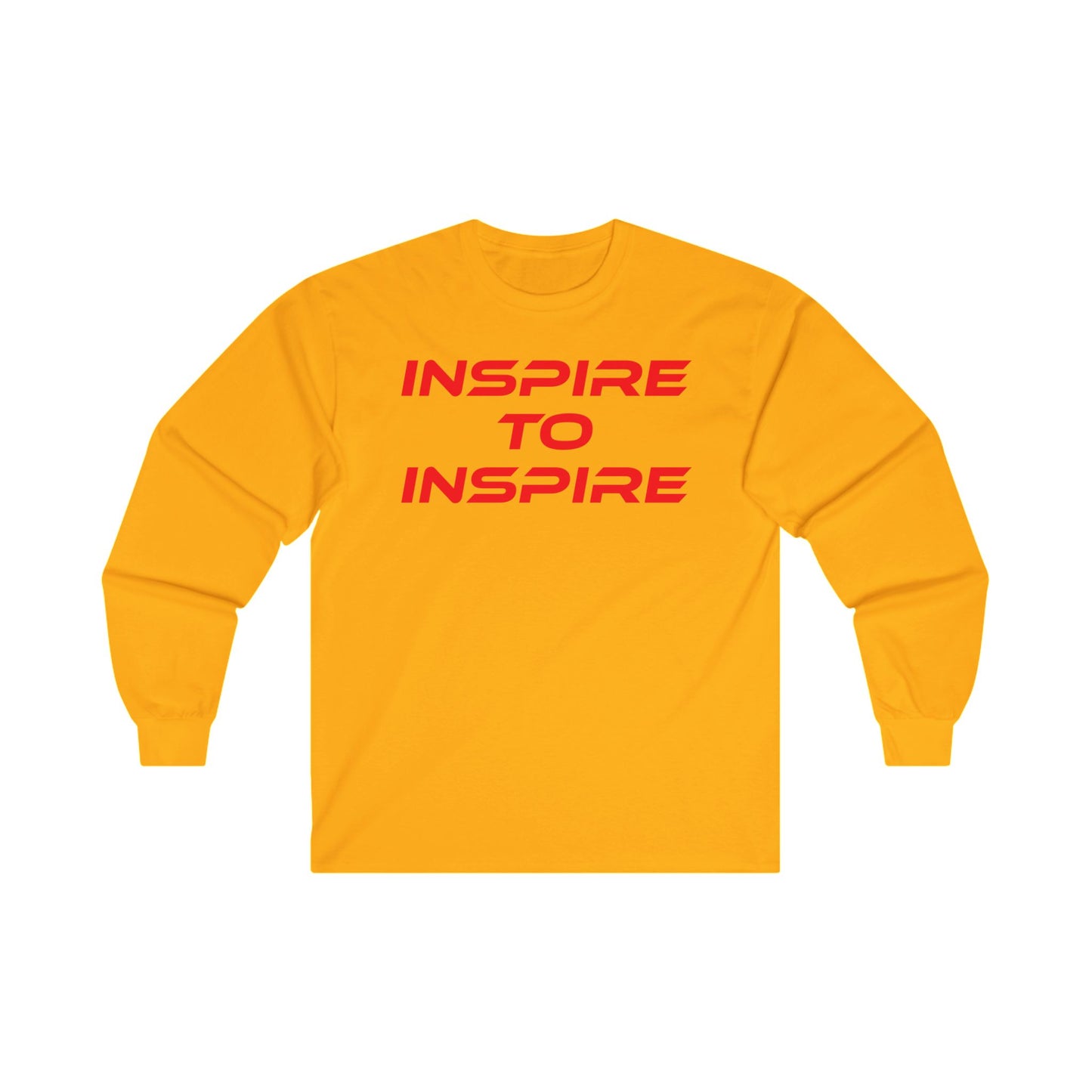 Inspire to Inspire - Long Sleeve Tee | Unisex Motivational Shirt