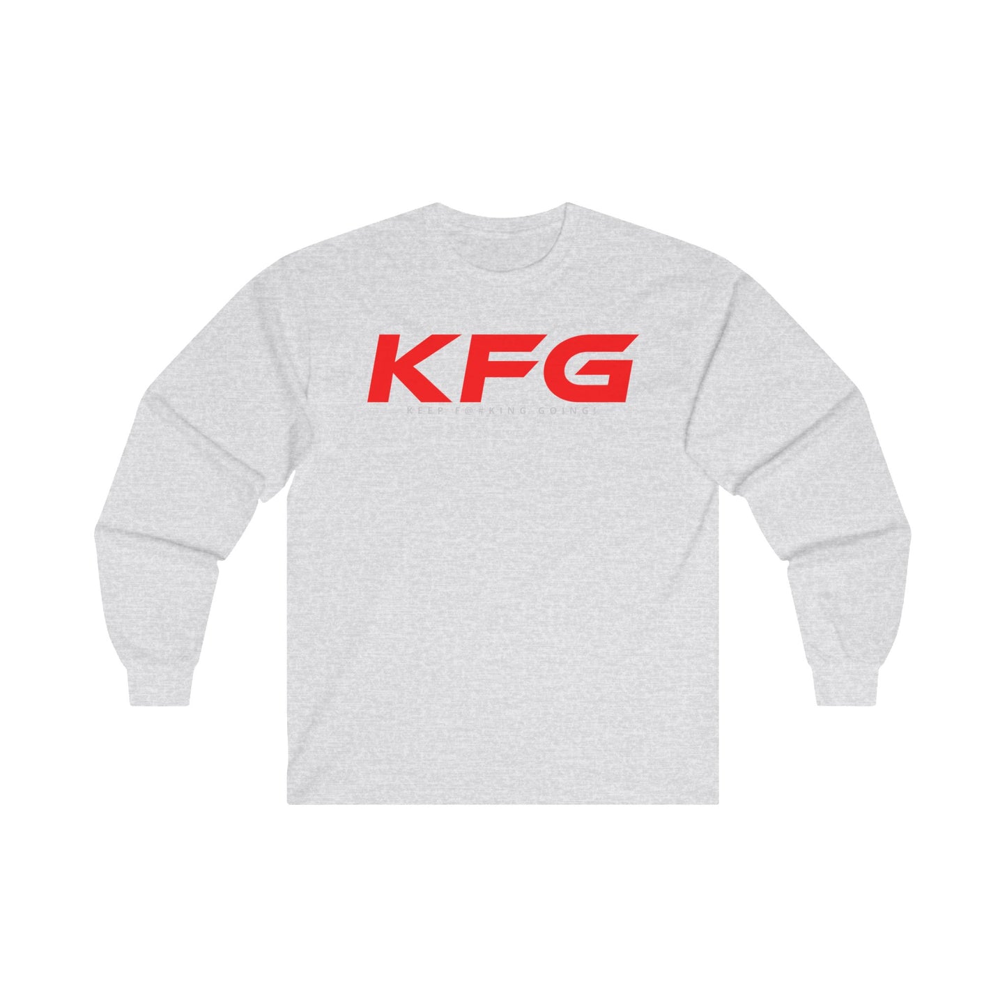 KFG Keep Fu#king Going - Unisex Ultra Cotton Long Sleeve Tee