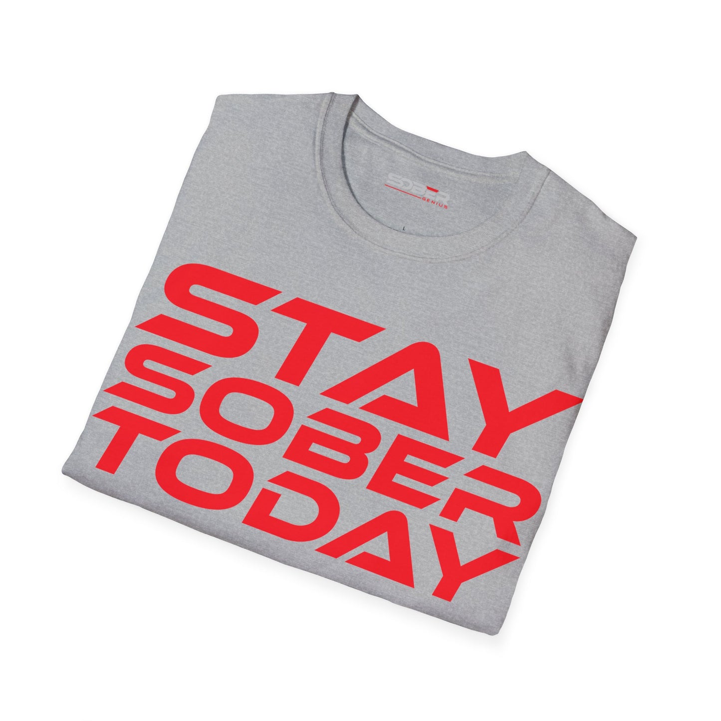 Stay Sober Today - Unisex Softstyle T-Shirt