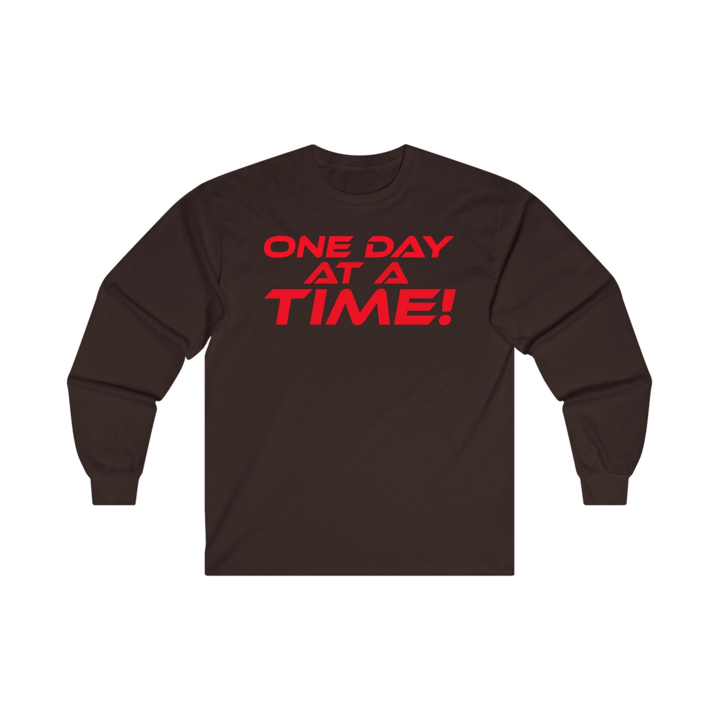 One Day at a Time - Long Sleeve Tee - Motivational