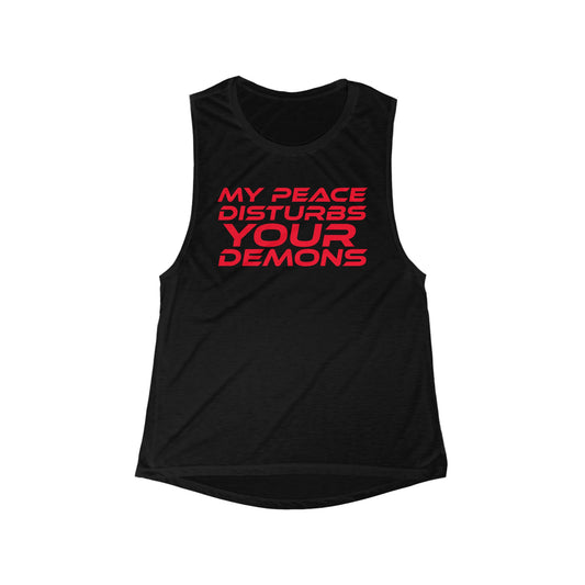 My Peace Disturbs Your Demons - Women's Flowy Scoop Muscle Tank