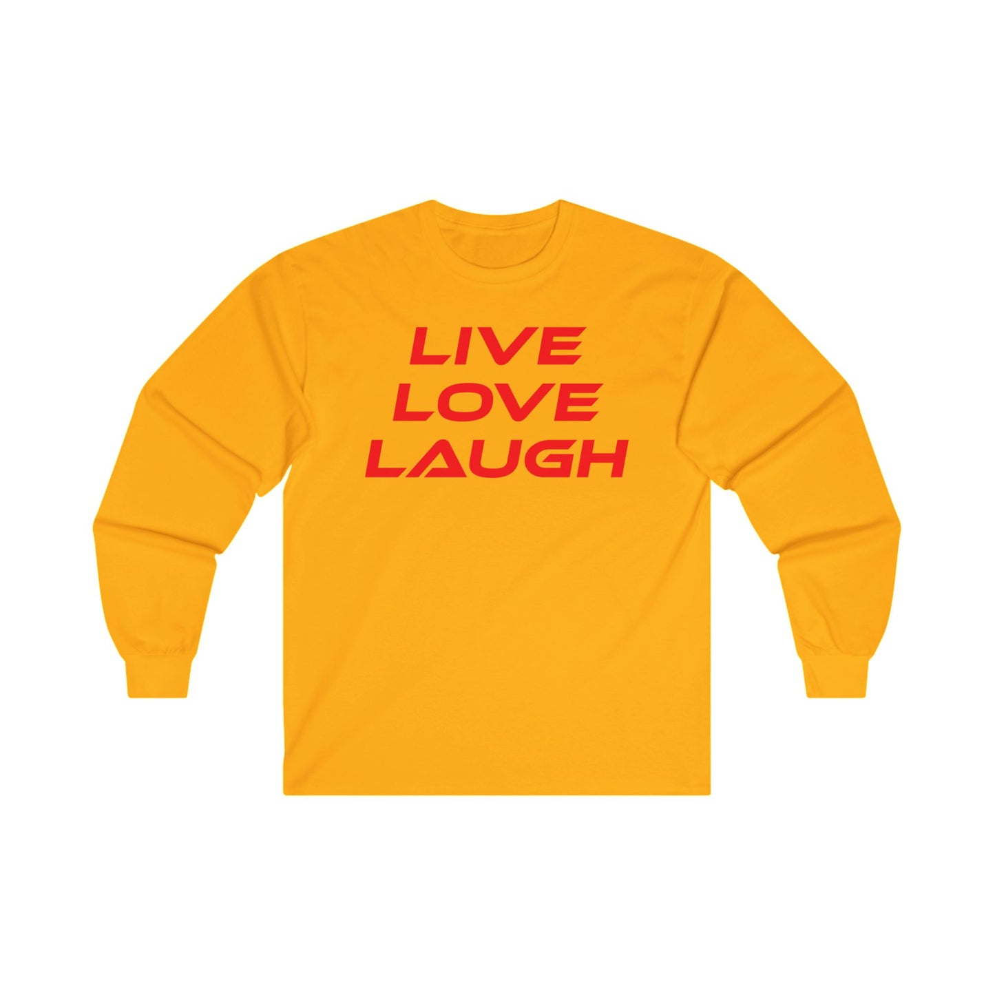 Live Love Laugh - Unisex Long Sleeve Tee - Casual Comfort Wear