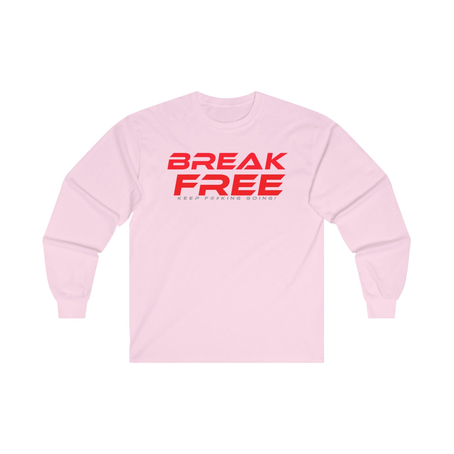 Break Free Unisex Long Sleeve Tee - Keep Going Motivation Apparel