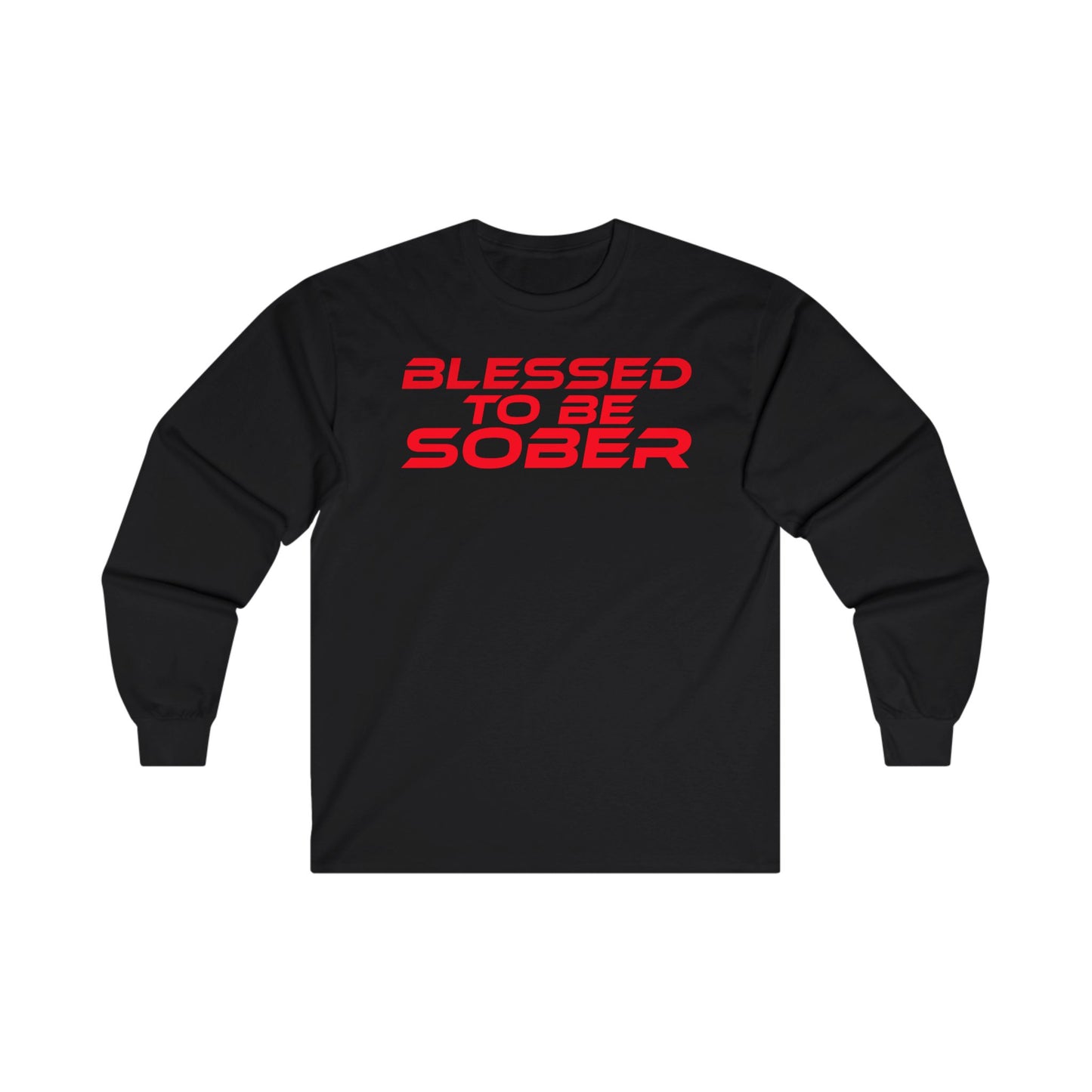 Blessed to Be Sober Long Sleeve Tee - Unisex Ultra Cotton Shirt for Recovery Support