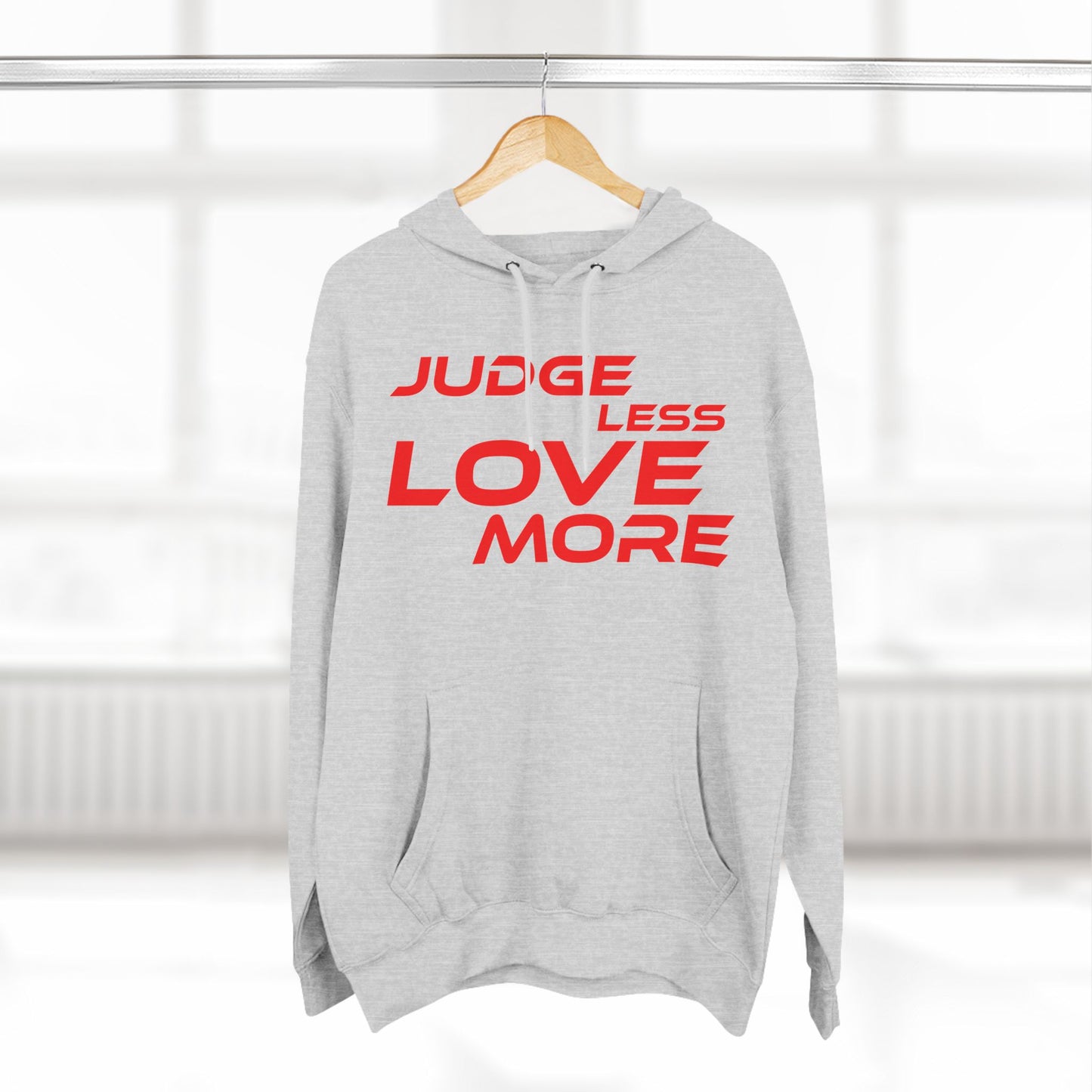 Judge Less Love More Hoodie - Comfortable Fleece for Positive Vibes