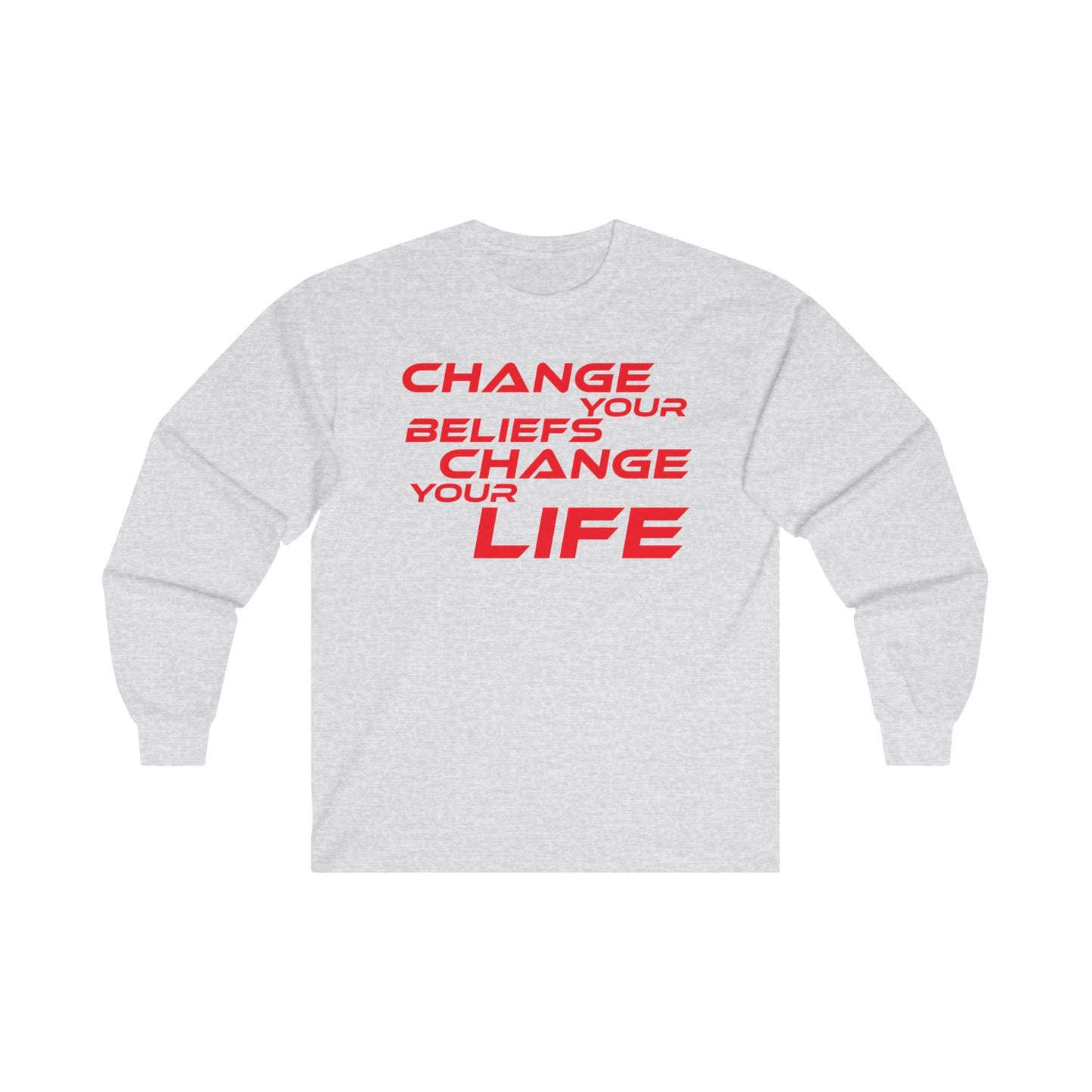 Change Your Beliefs, Change Your Life - Motivational Long Sleeve Tee - "Change Your Beliefs, Change Your Life"