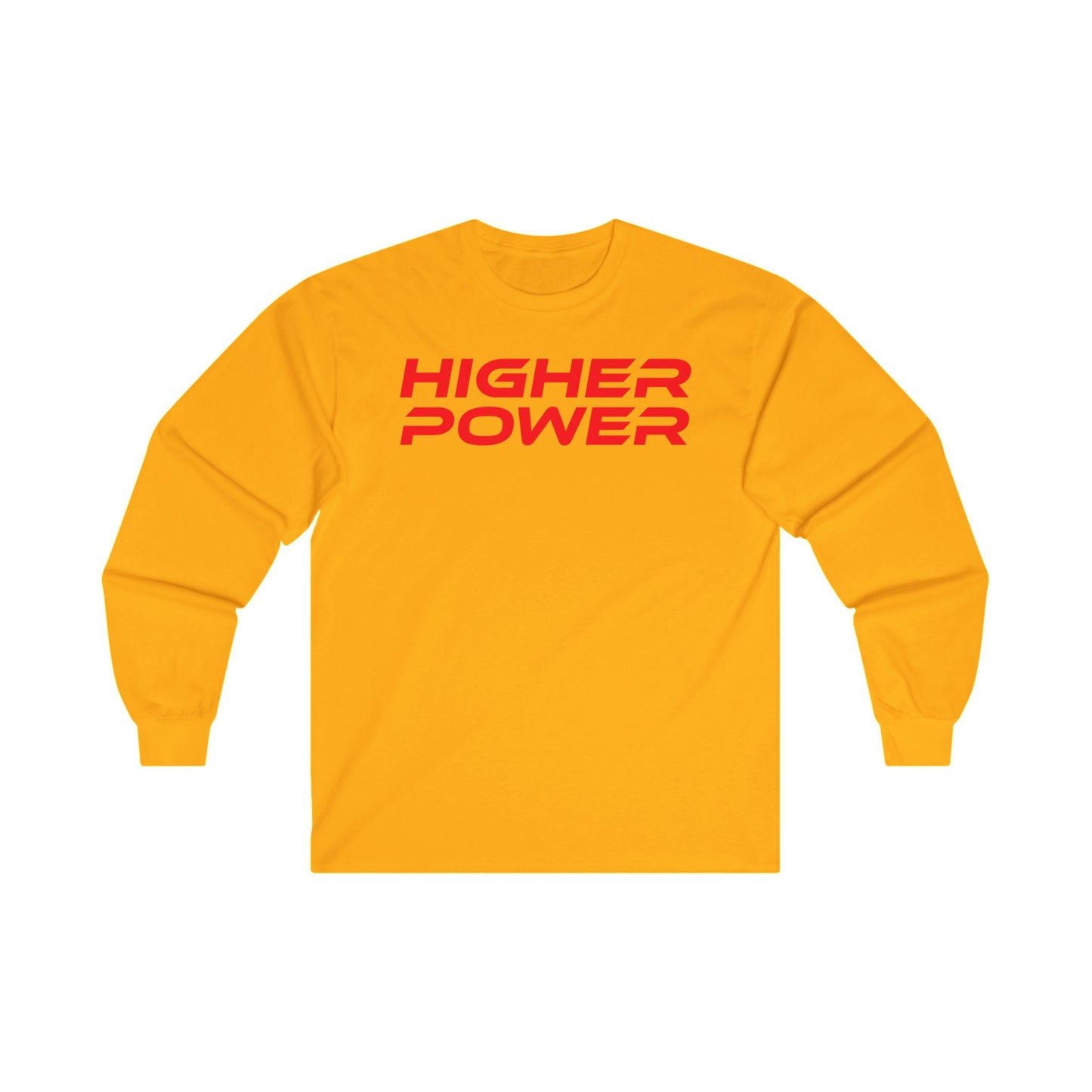 Higher Power - Unisex Ultra Cotton Long Sleeve Tee - Motivational Graphic Shirt