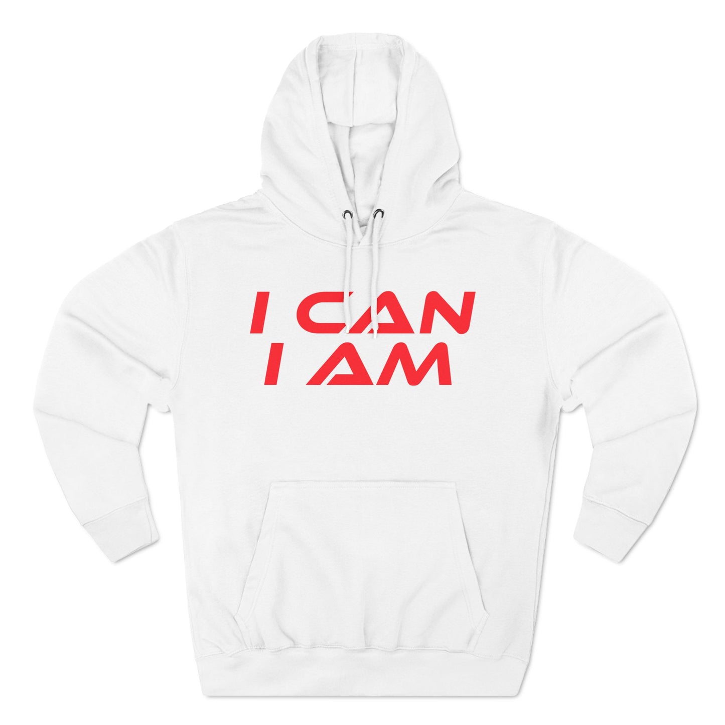 I Can, I Am - Three-Panel Fleece Hoodie