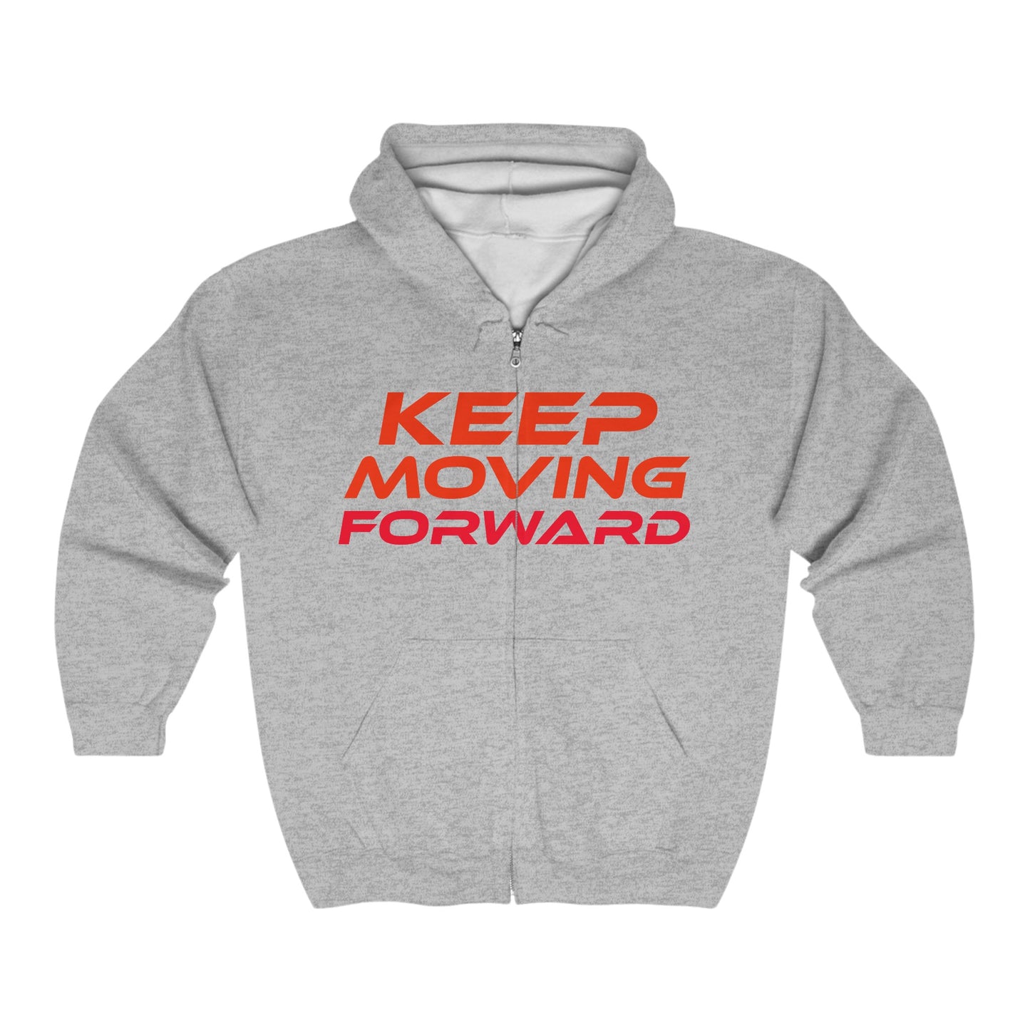 Keep Moving Forward  - Unisex Full Zip Hoodie - Motivational Sweatshirt for Everyday Comfort