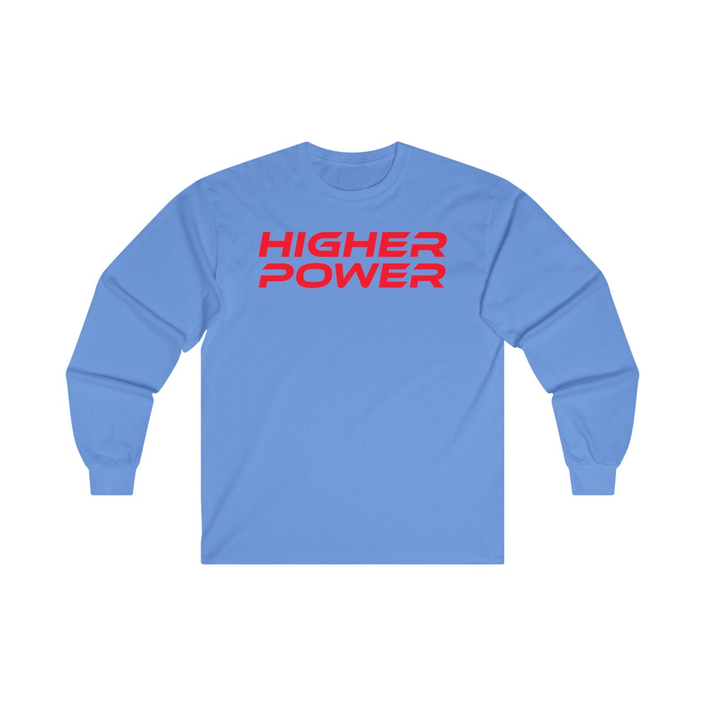 Higher Power - Unisex Ultra Cotton Long Sleeve Tee - Motivational Graphic Shirt