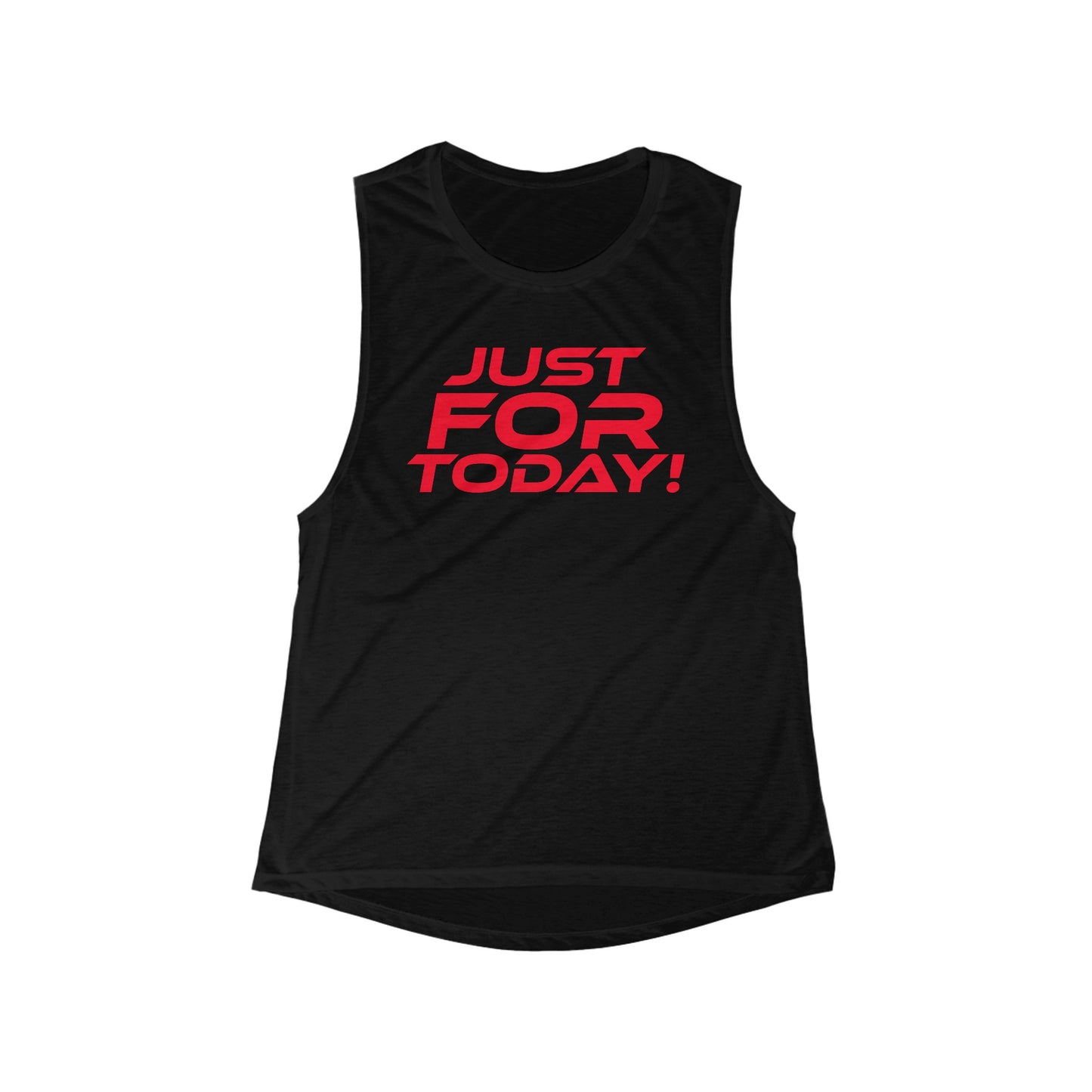 Just For Today - Women's Flowy Scoop Muscle Tank