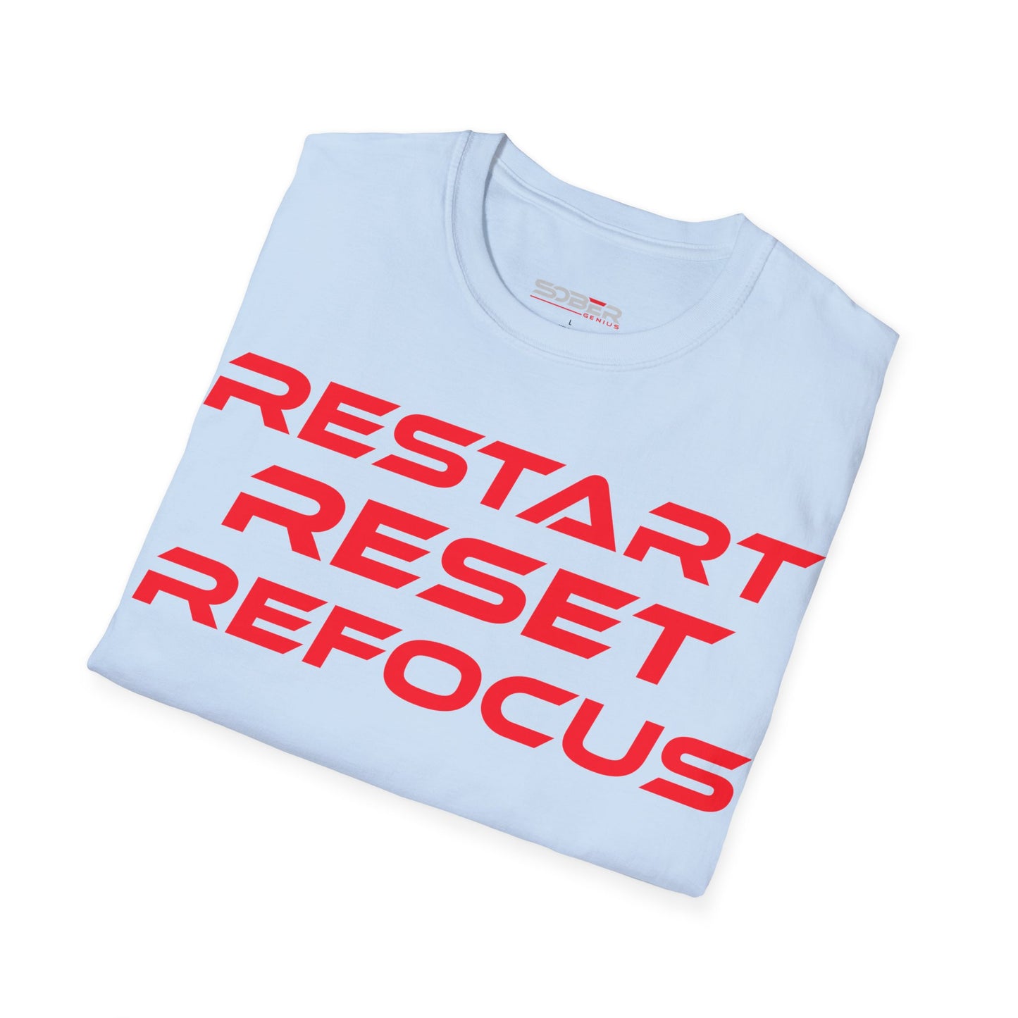 Restart, Reset, Refocus - Motivational Unisex Softstyle T-Shirt - 'Restart, Reset, Refocus' - Perfect for Self-Care and Mindfulness